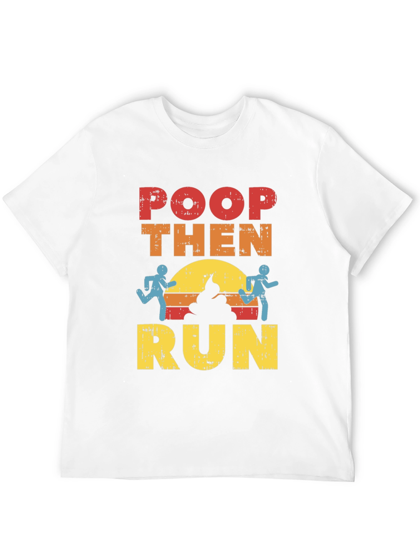Poop Then Run Graphic T-Shirt - Funny Running Tee