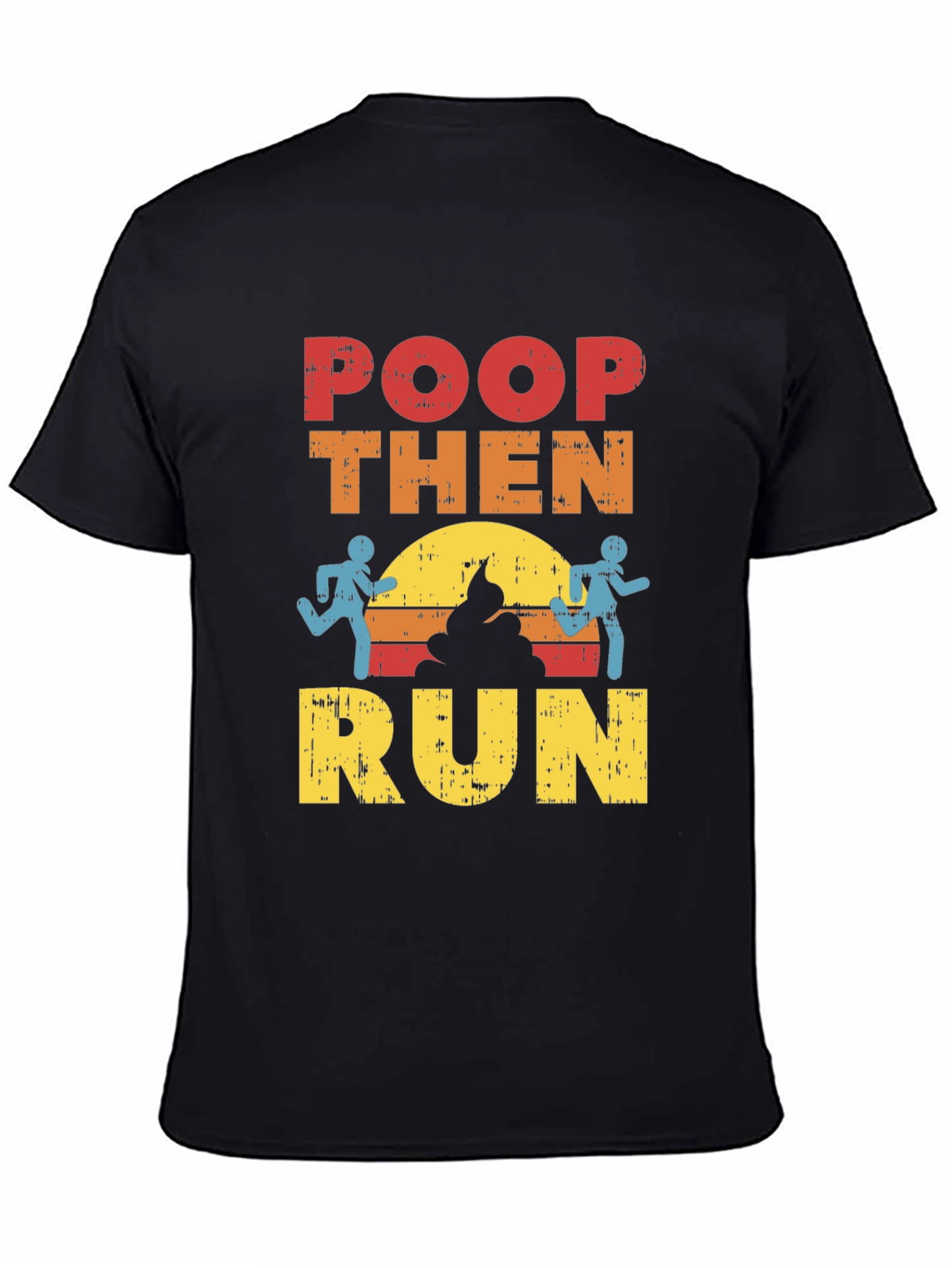 Poop Then Run Graphic T-Shirt - Funny Running Tee