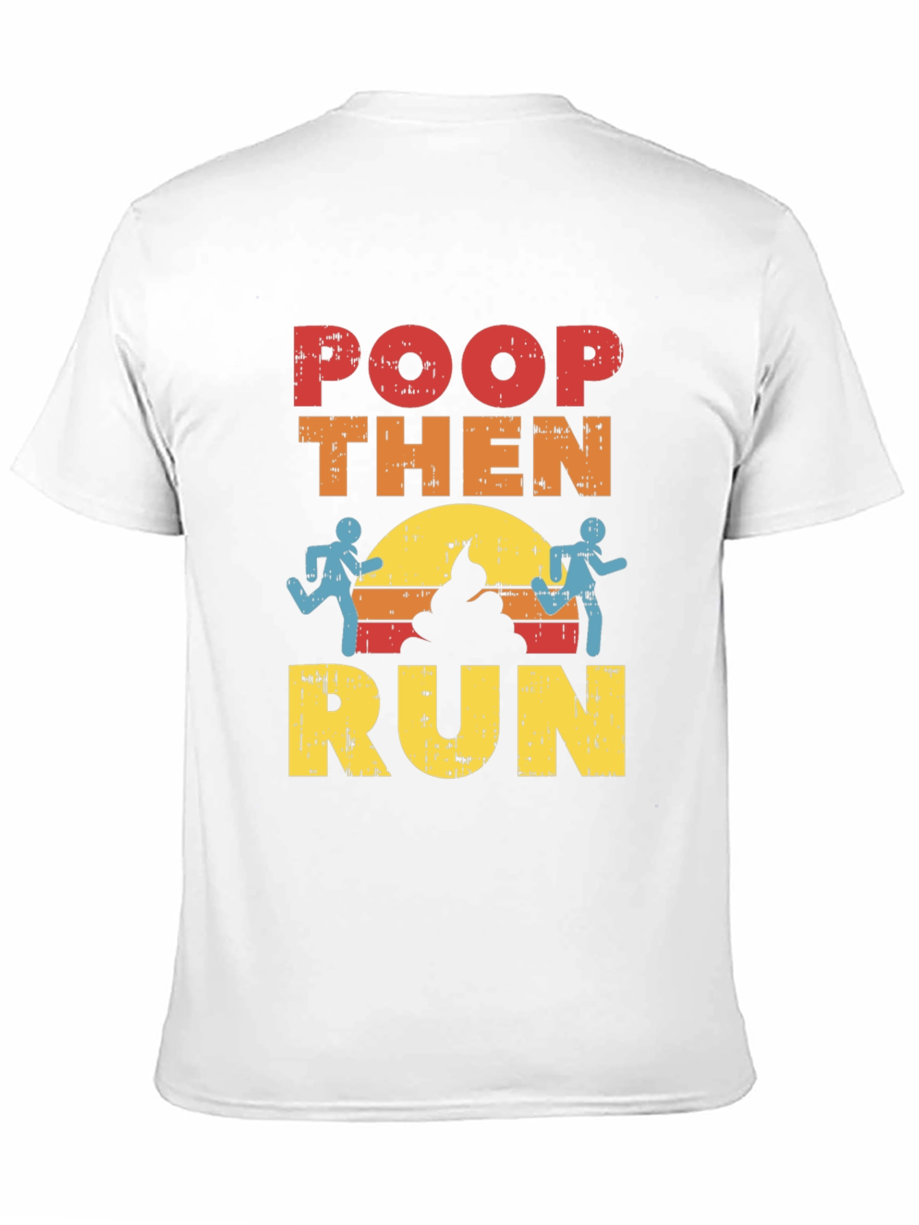 Poop Then Run Graphic T-Shirt - Funny Running Tee