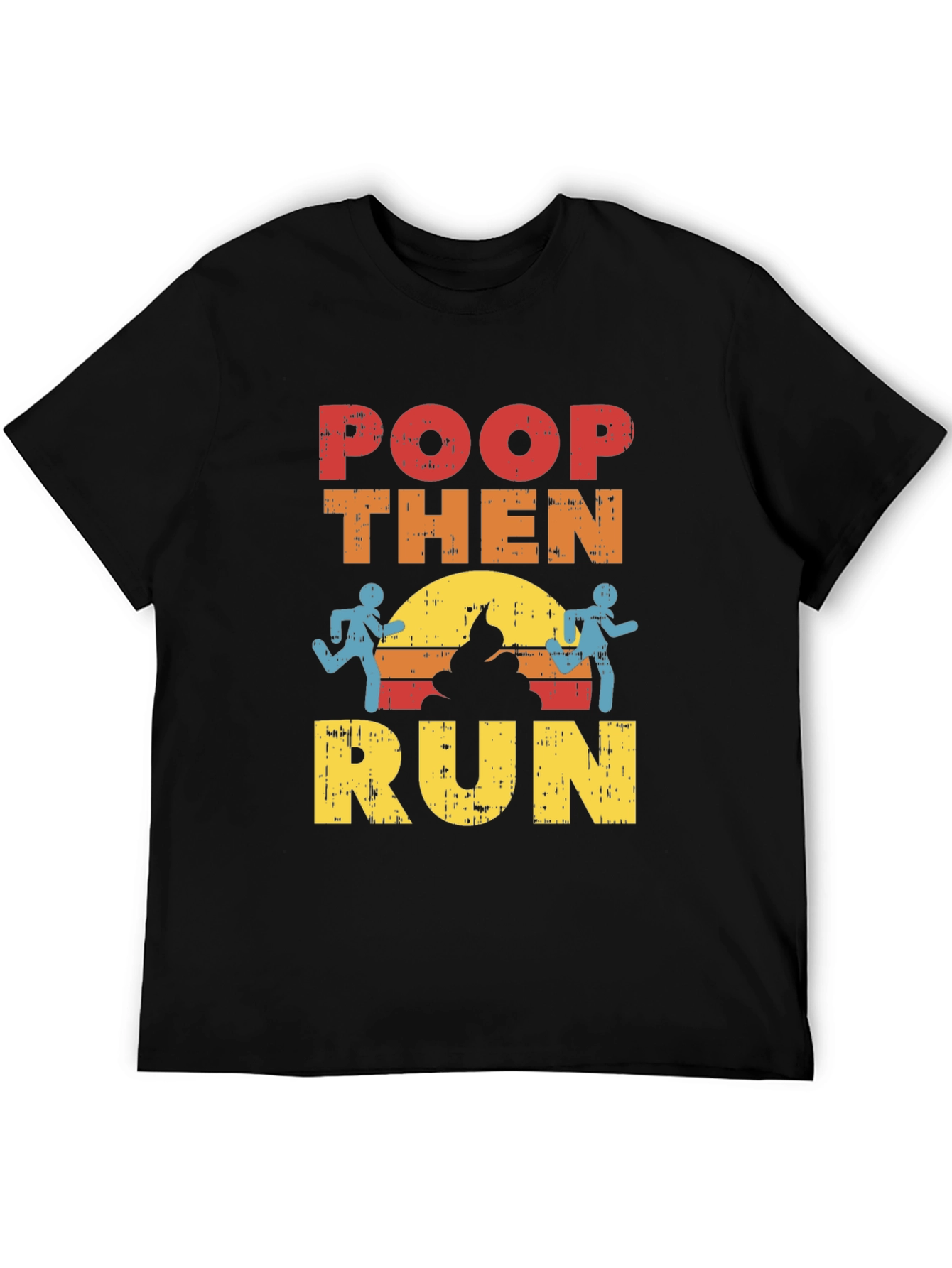 Poop Then Run Graphic T-Shirt - Funny Running Tee