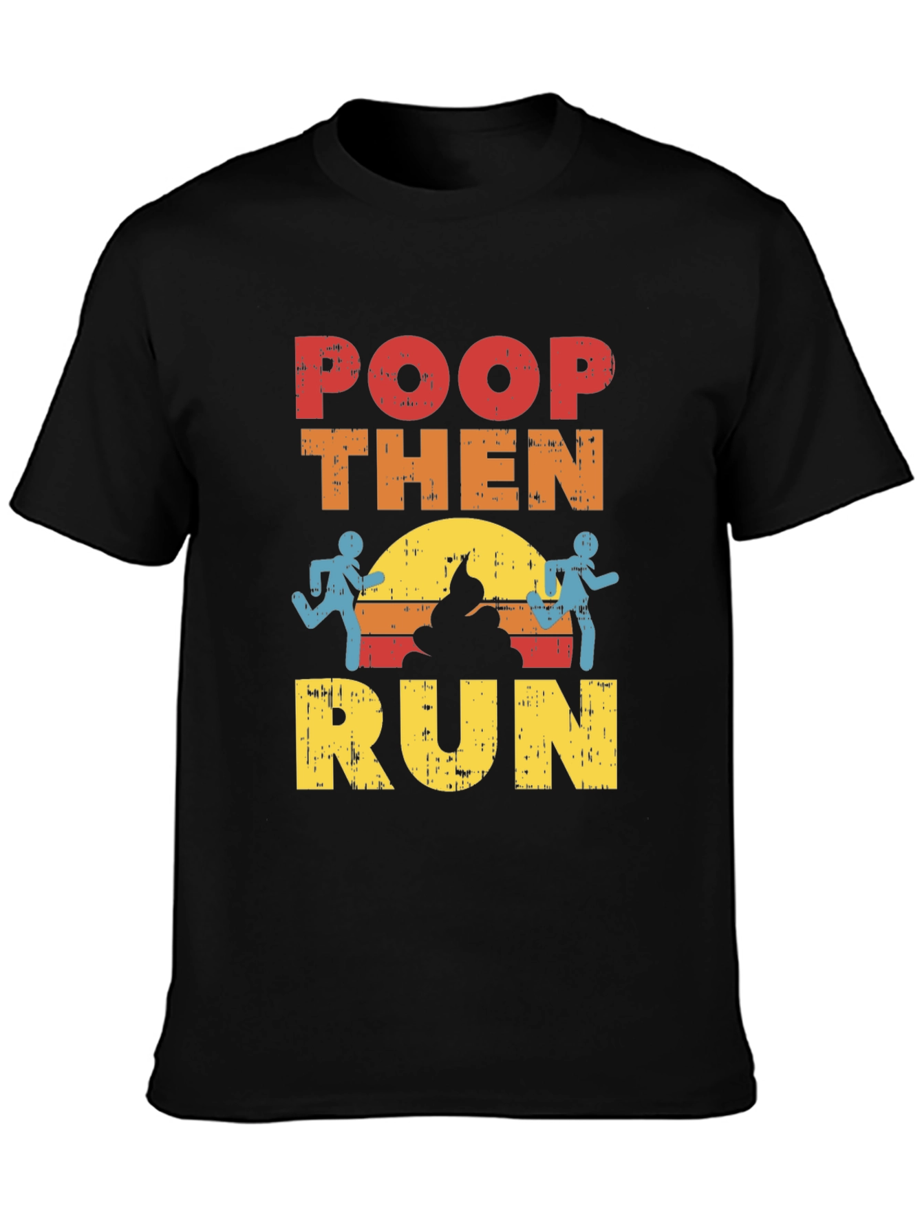 Poop Then Run Graphic T-Shirt - Funny Running Tee