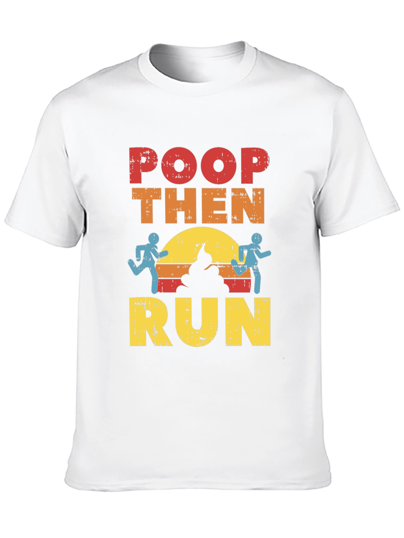 Poop Then Run Graphic T-Shirt - Funny Running Tee