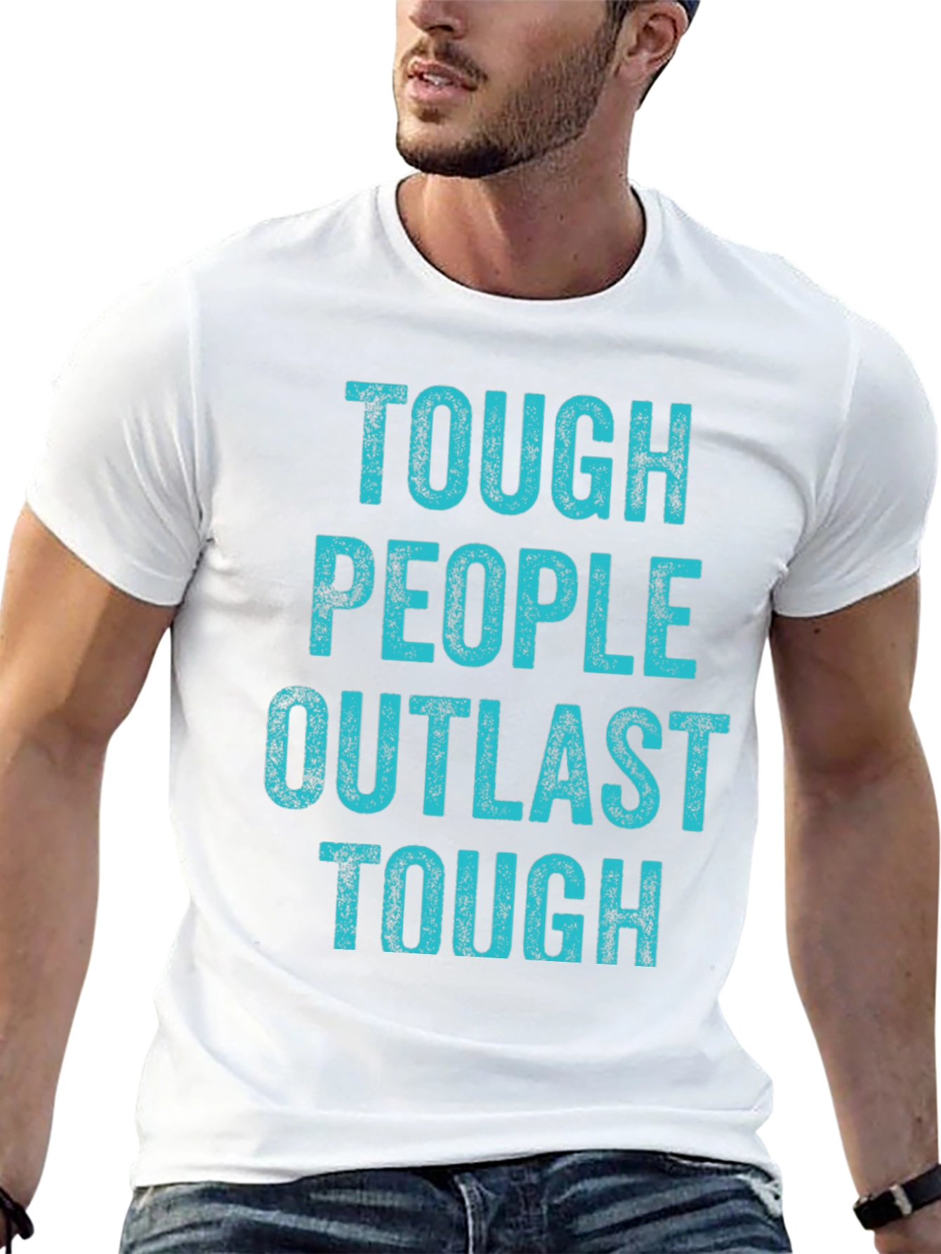 Tough People Outlast Tough T-Shirt