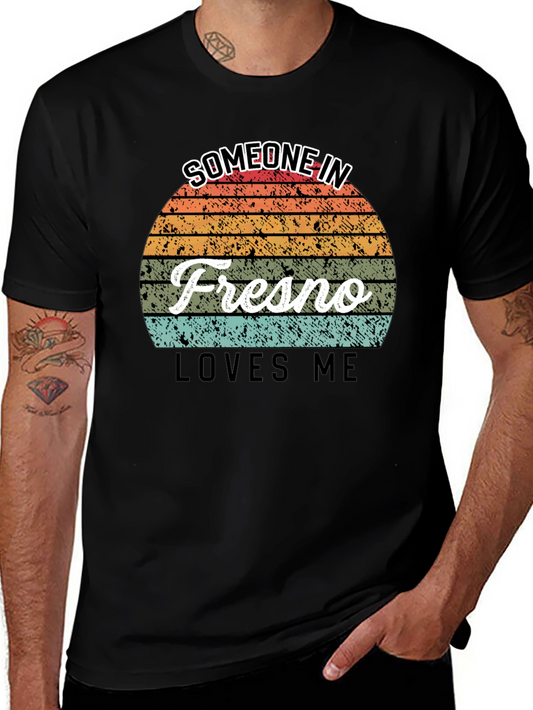 Someone In Fresno Loves Me T-Shirt - Retro Sunset Design
