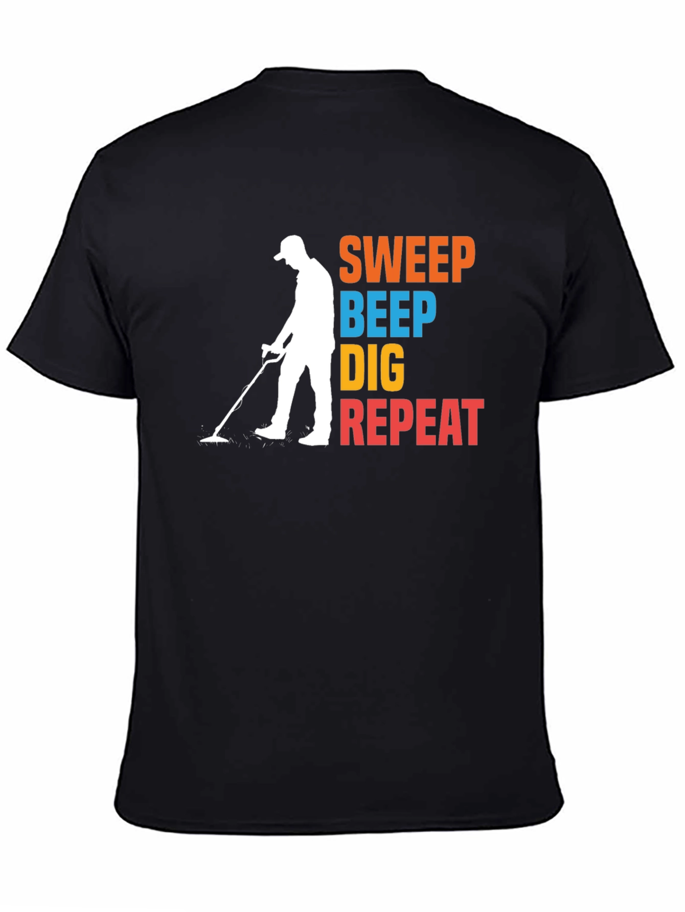 Sweep Beep Dig Repeat T-Shirt