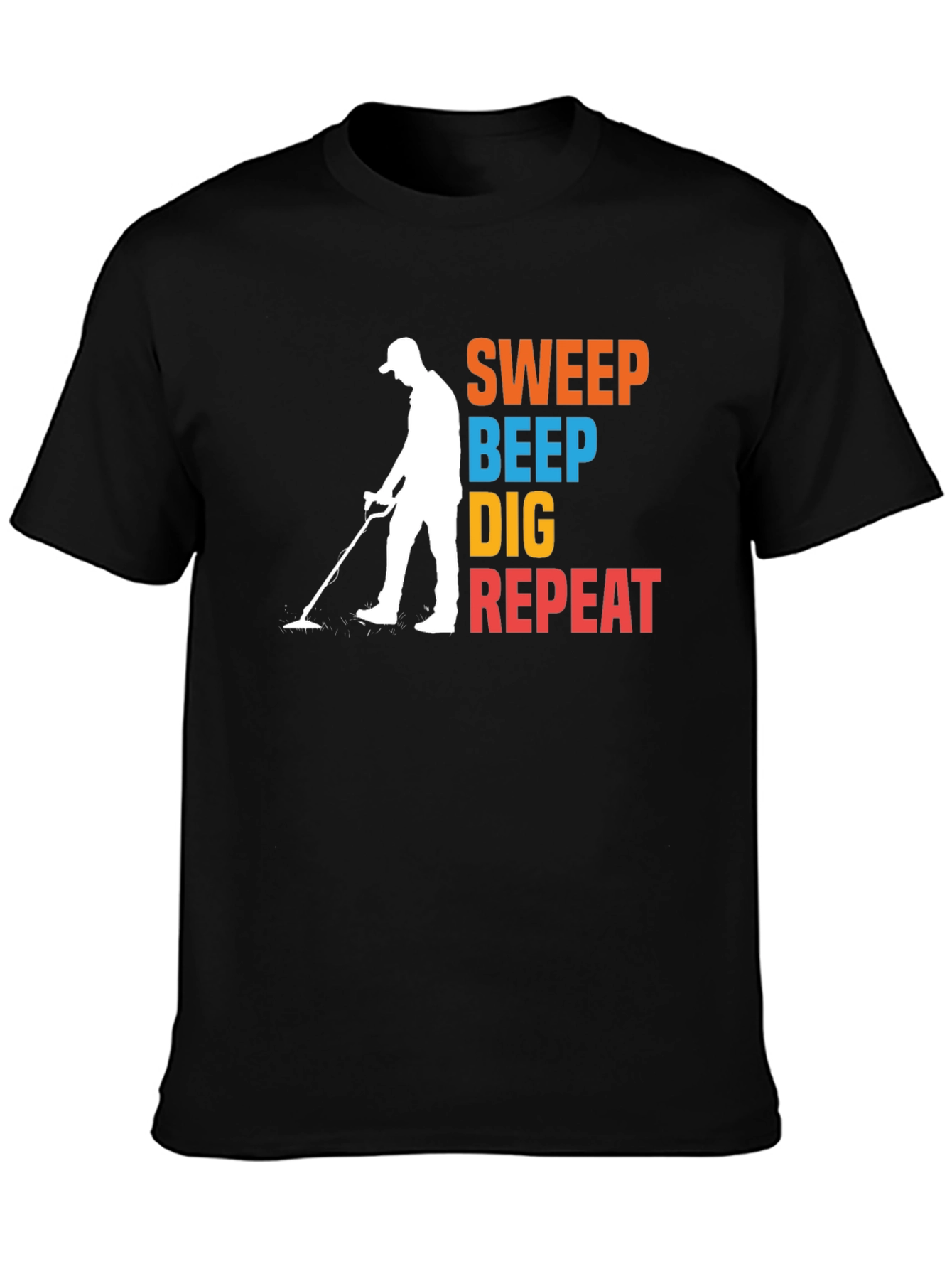 Sweep Beep Dig Repeat T-Shirt