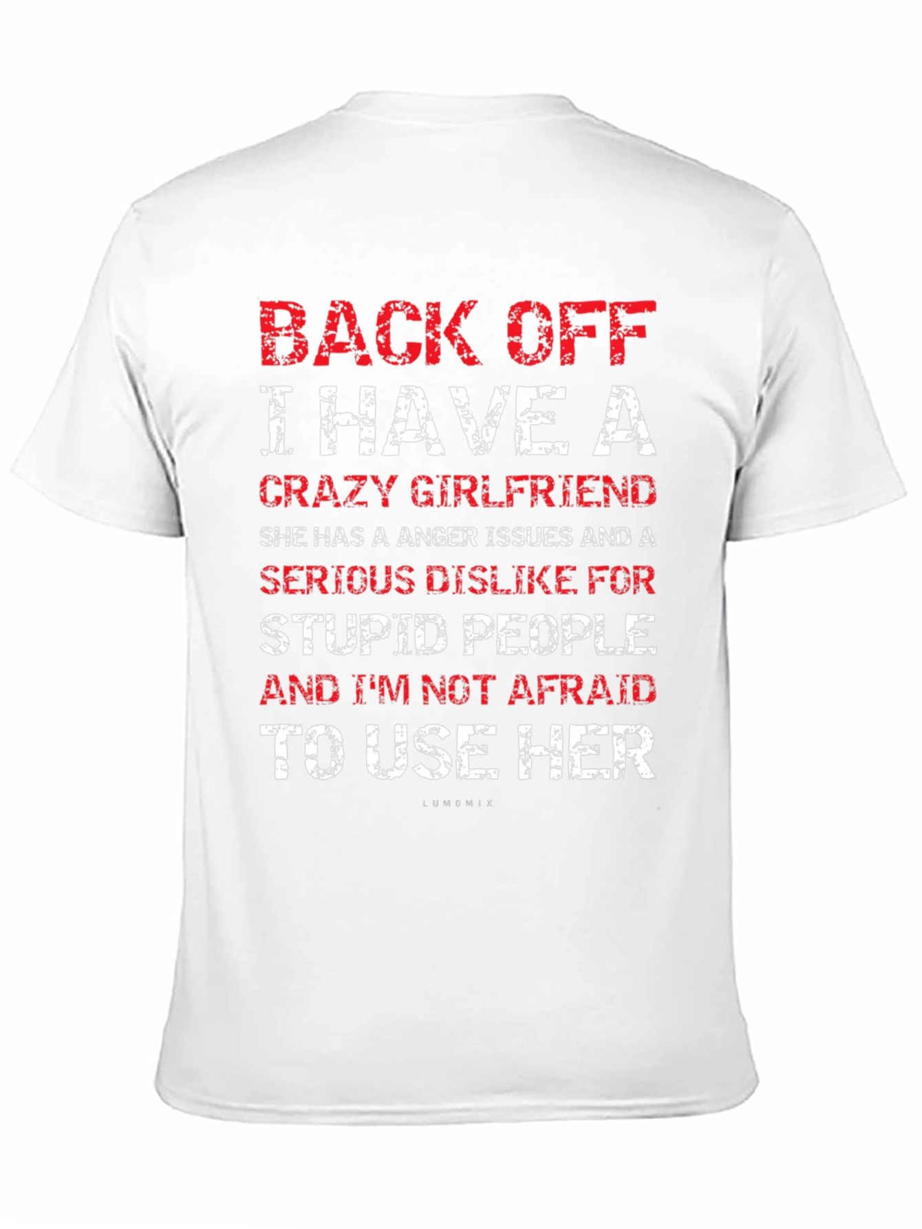 Back Off Crazy Girlfriend T-Shirt Funny Novelty Tee