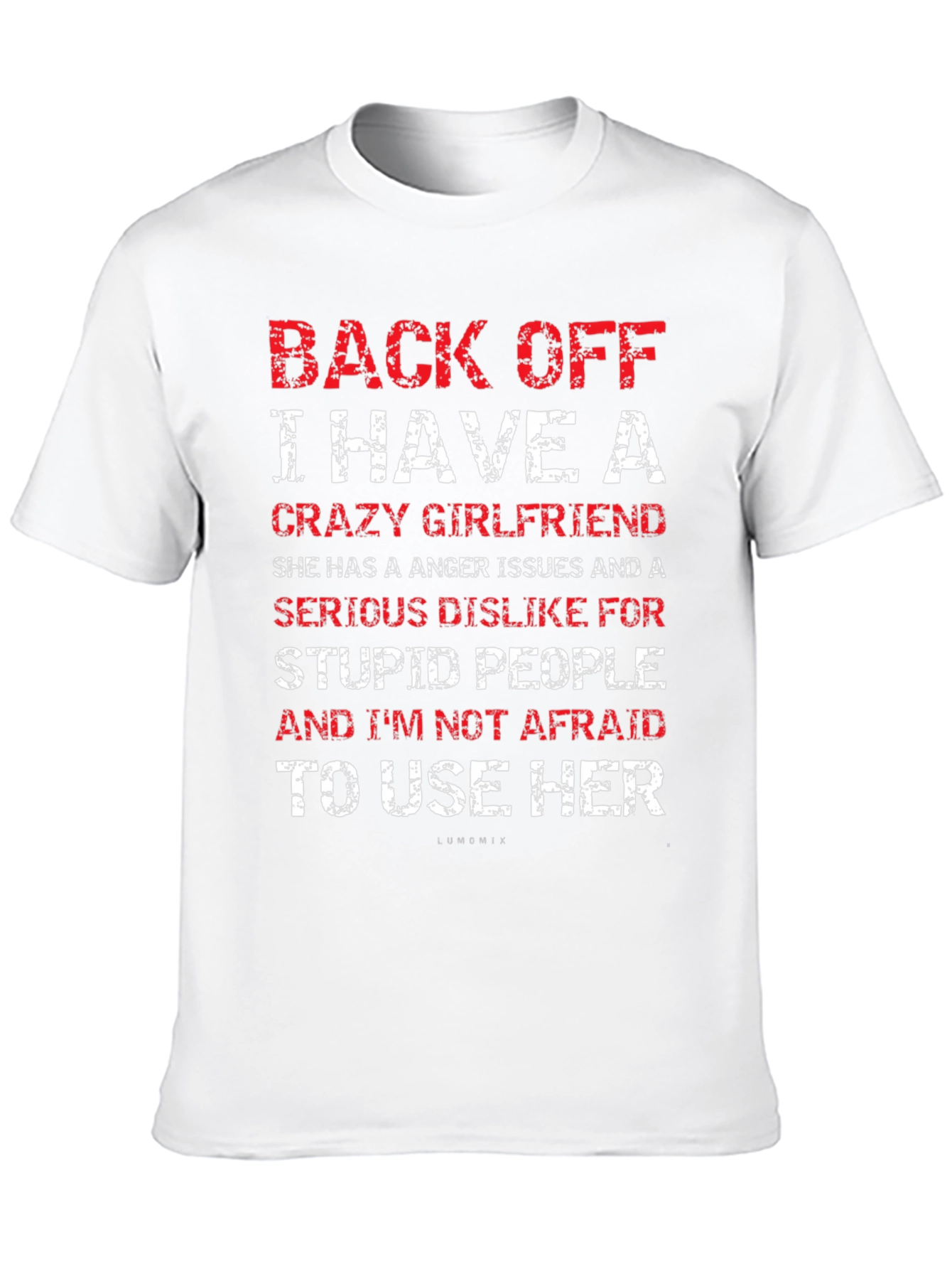 Back Off Crazy Girlfriend T-Shirt Funny Novelty Tee