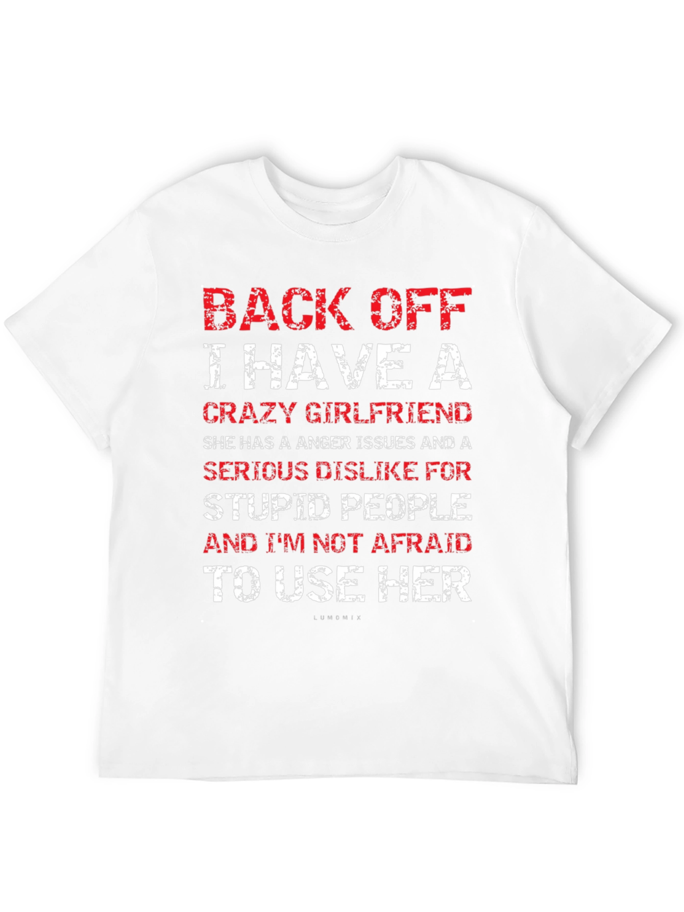 Back Off Crazy Girlfriend T-Shirt Funny Novelty Tee