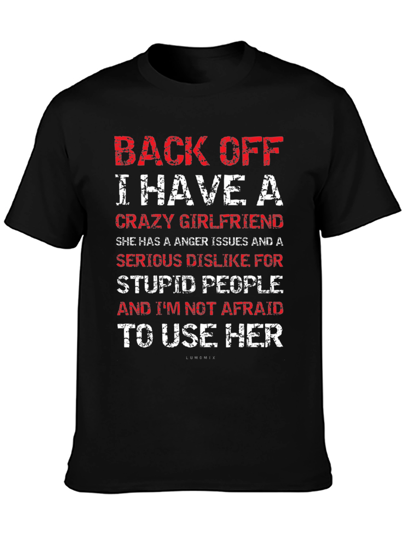 Back Off Crazy Girlfriend T-Shirt Funny Novelty Tee