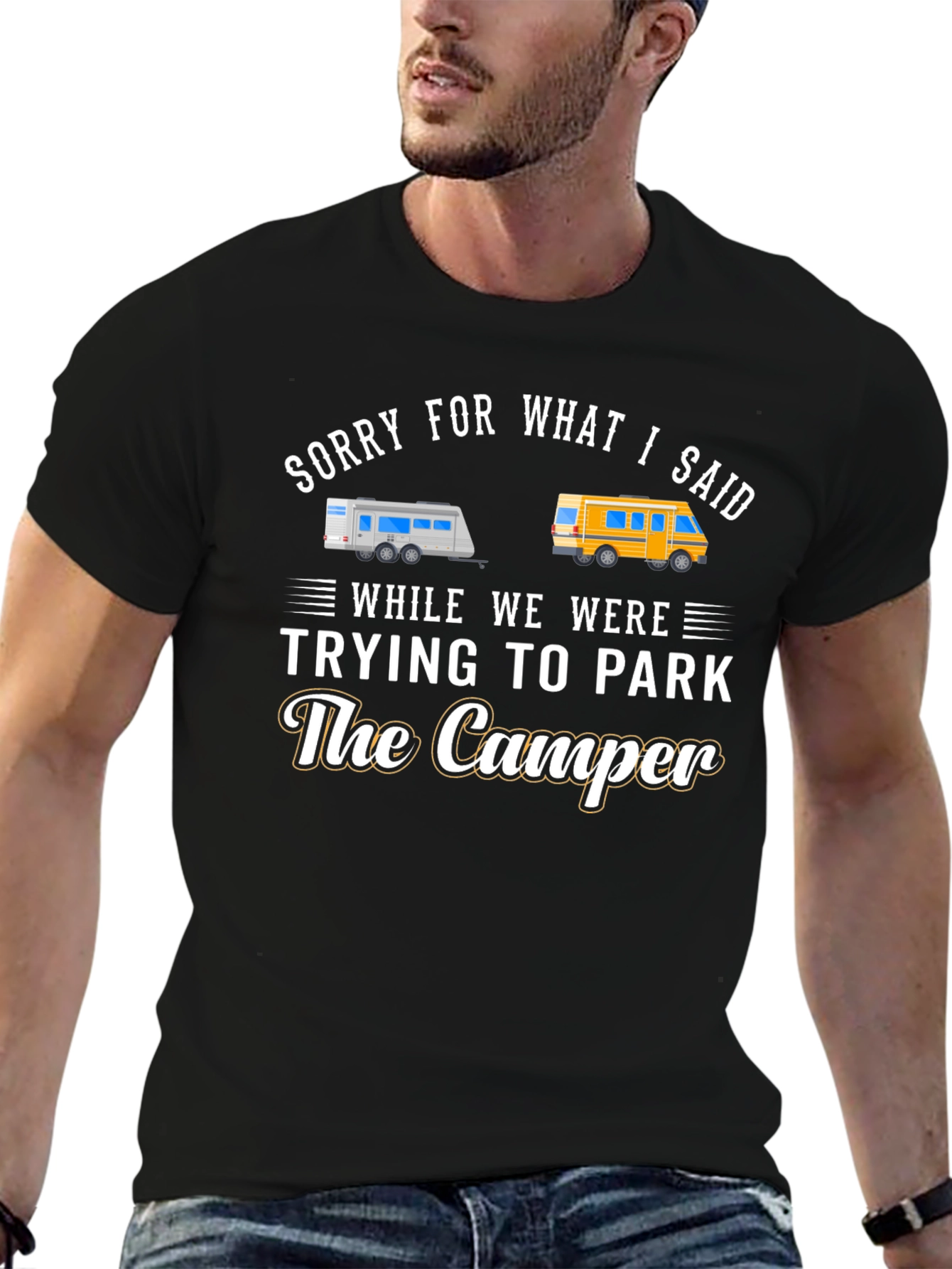 Sorry For What I Said Camper T-Shirt