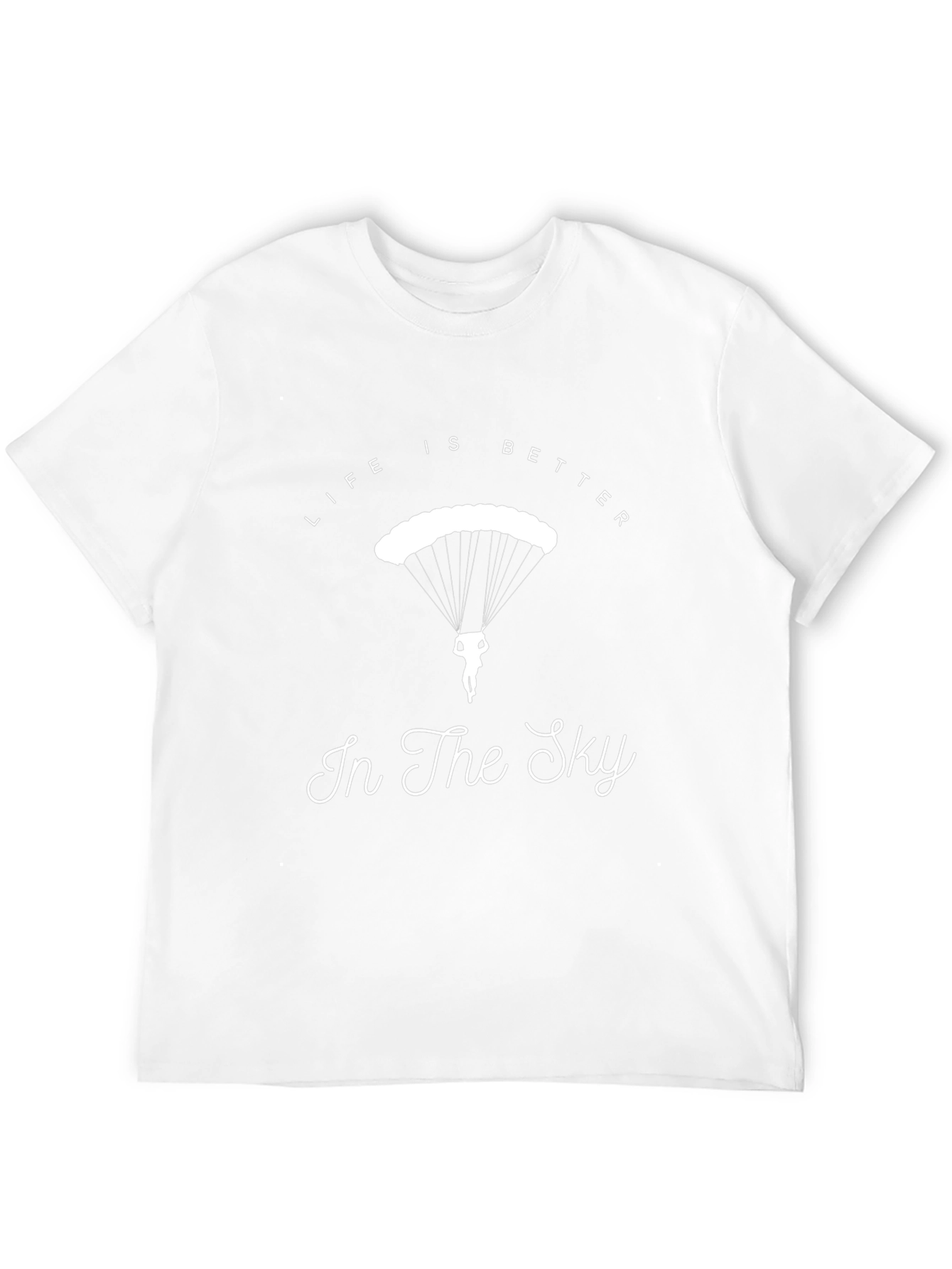 Life is Better in the Sky T-Shirt