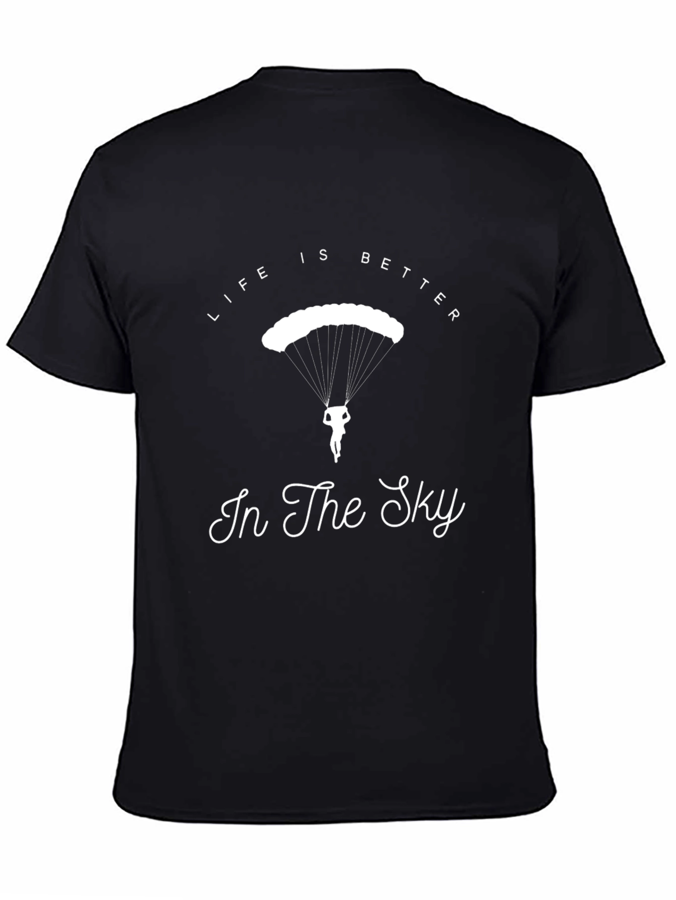 Life is Better in the Sky T-Shirt