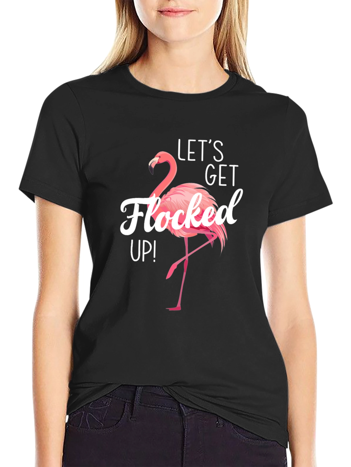 Lets Get Flocked Up! Flamingo T-Shirt