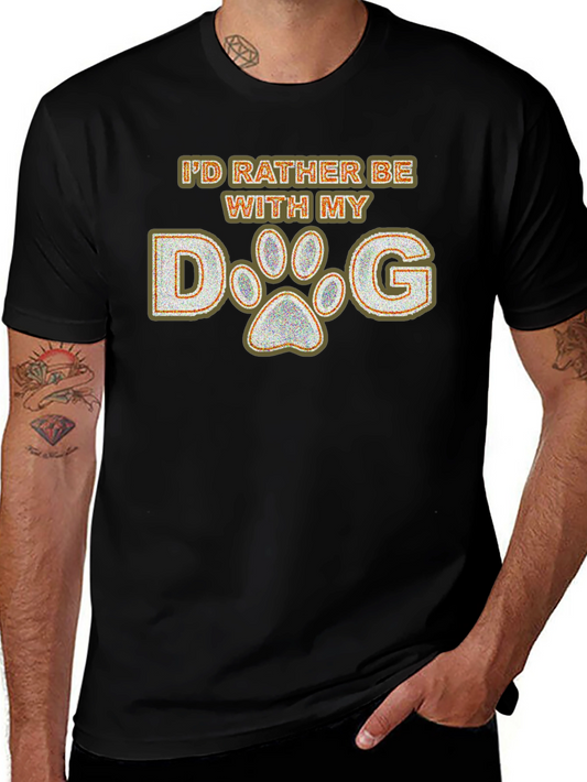 Id Rather Be With My Dog Paw Print T-Shirt