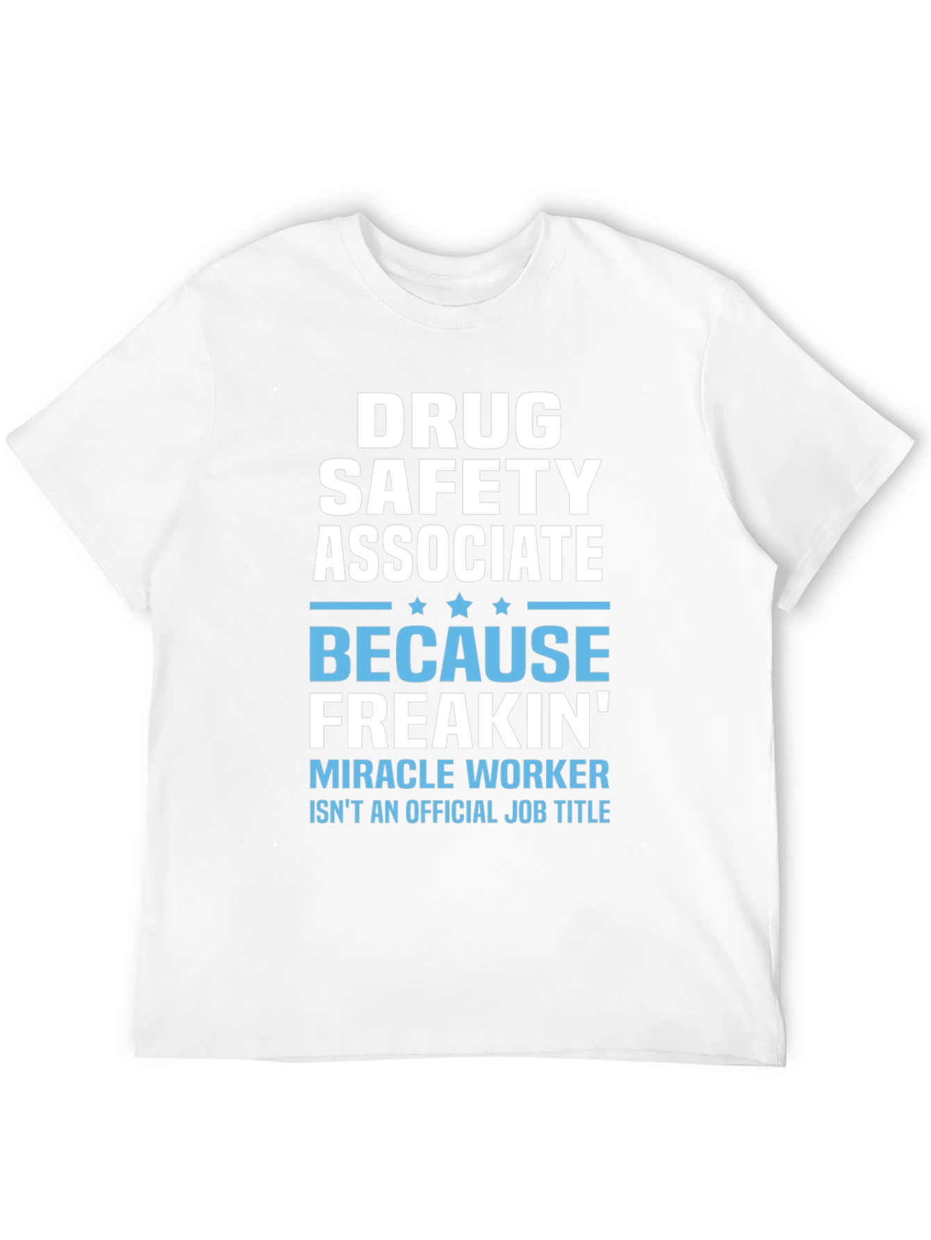 Drug Safety Associate Funny Job Title T-Shirt
