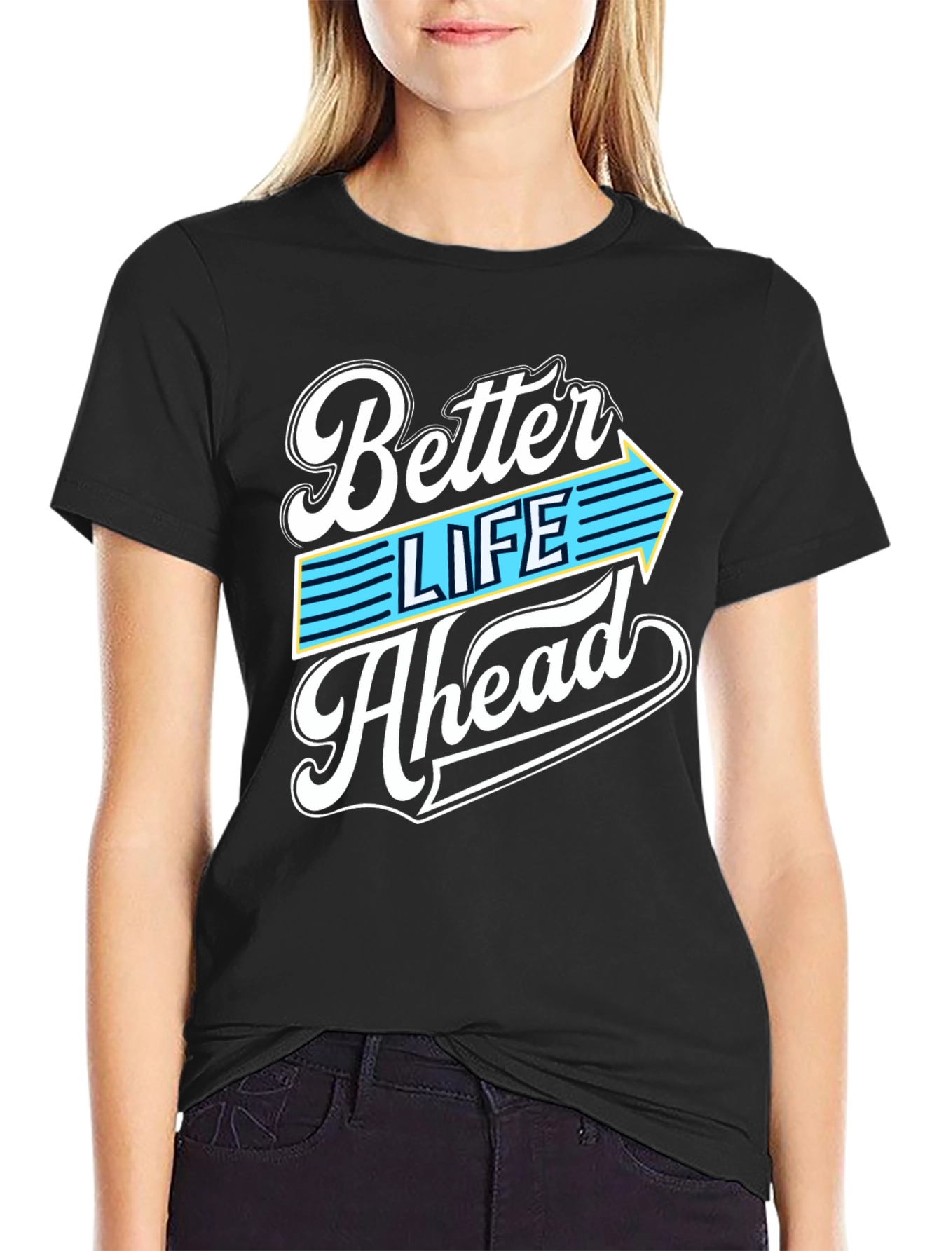 Better Life Ahead Graphic Tee - Stylish Comfort