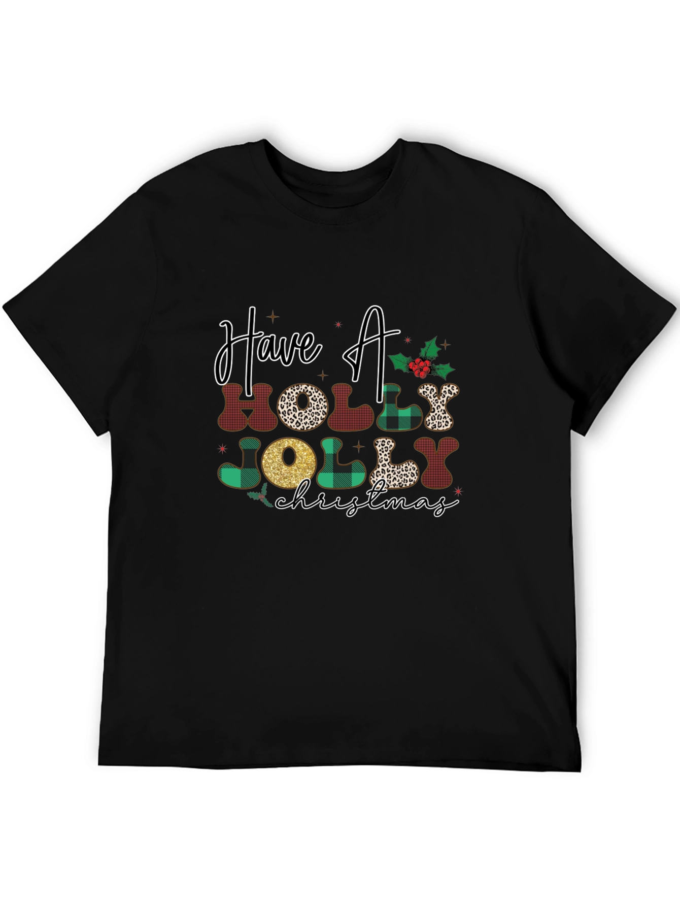 Have A Holly Jolly Christmas T-Shirt