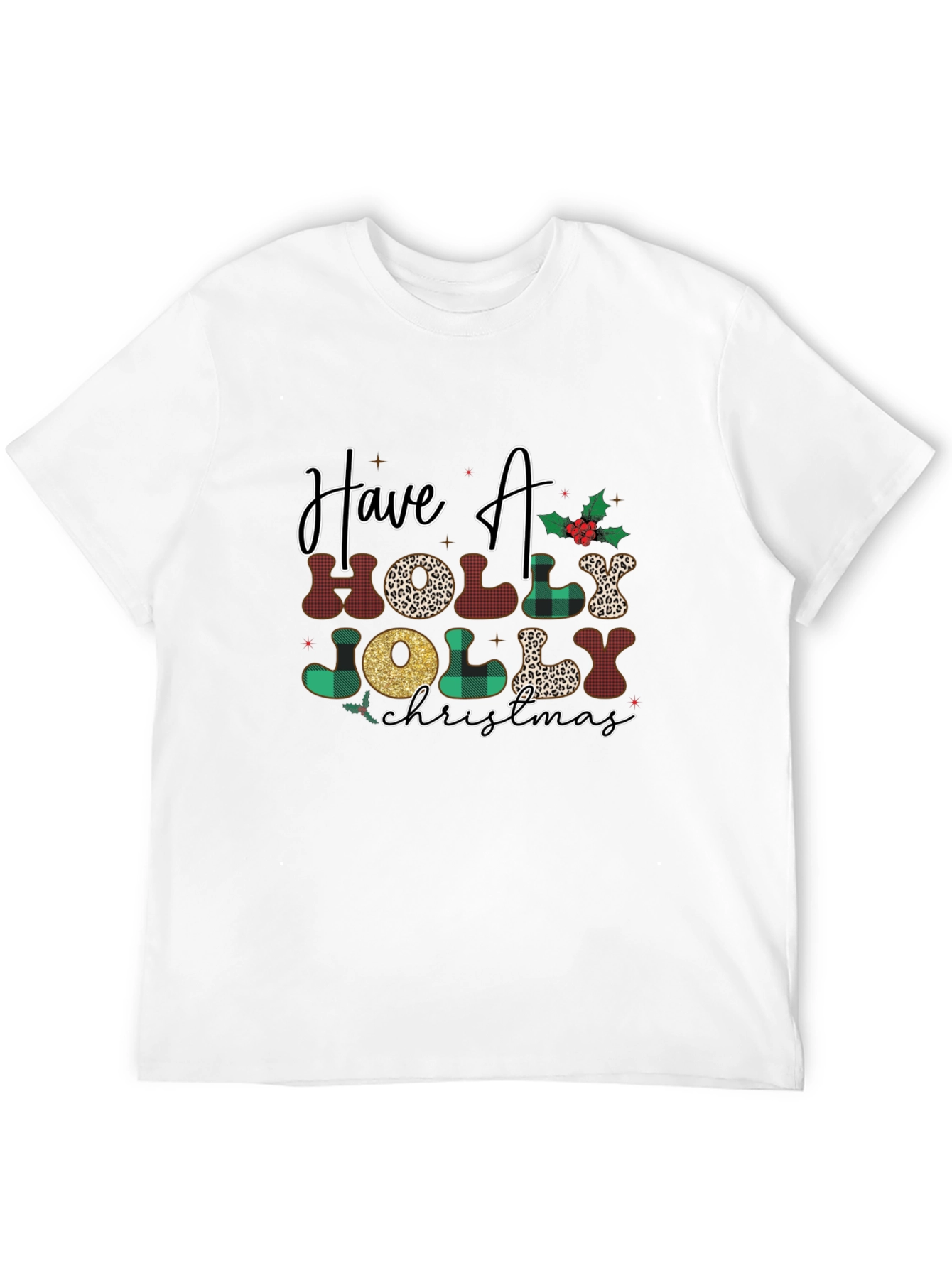 Have A Holly Jolly Christmas T-Shirt