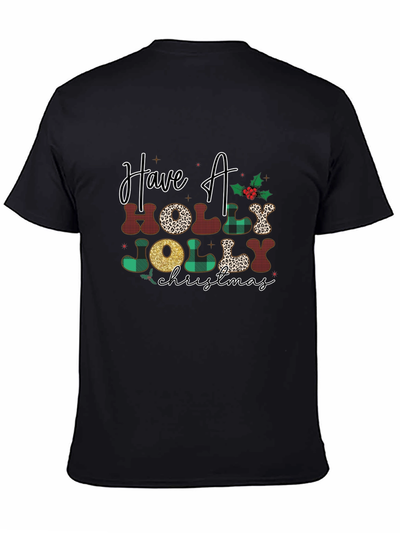 Have A Holly Jolly Christmas T-Shirt