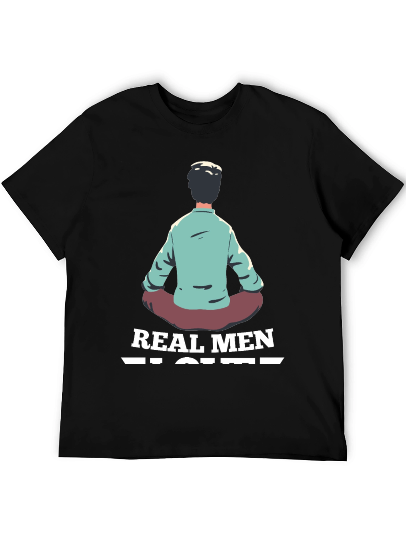 Real Men Meditate T-Shirt - Black