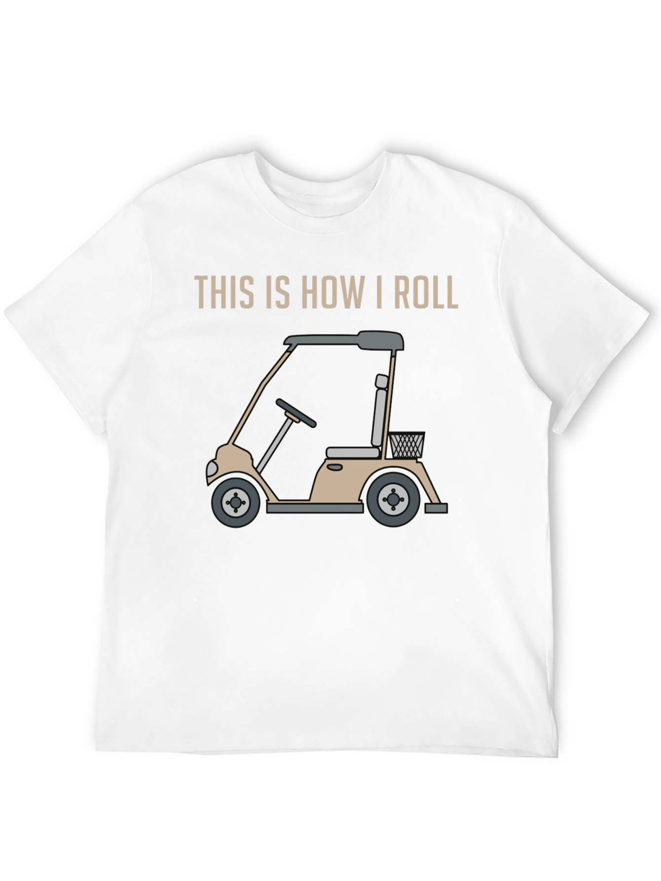 This is How I Roll Golf Cart Graphic Tee