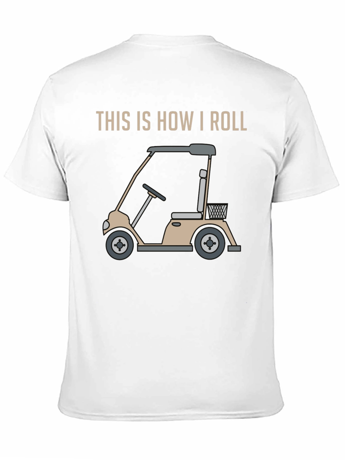 This is How I Roll Golf Cart Graphic Tee