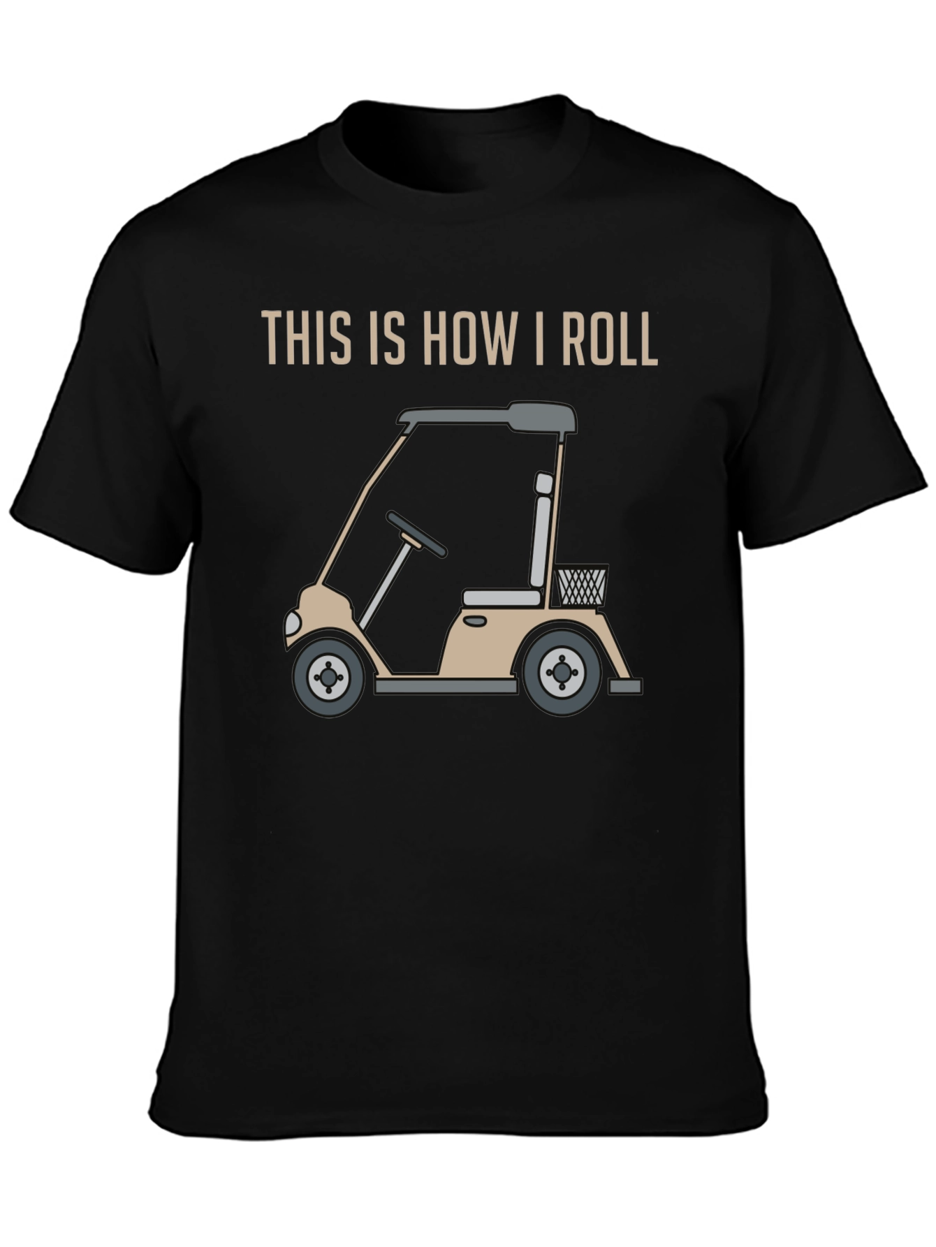 This is How I Roll Golf Cart Graphic Tee
