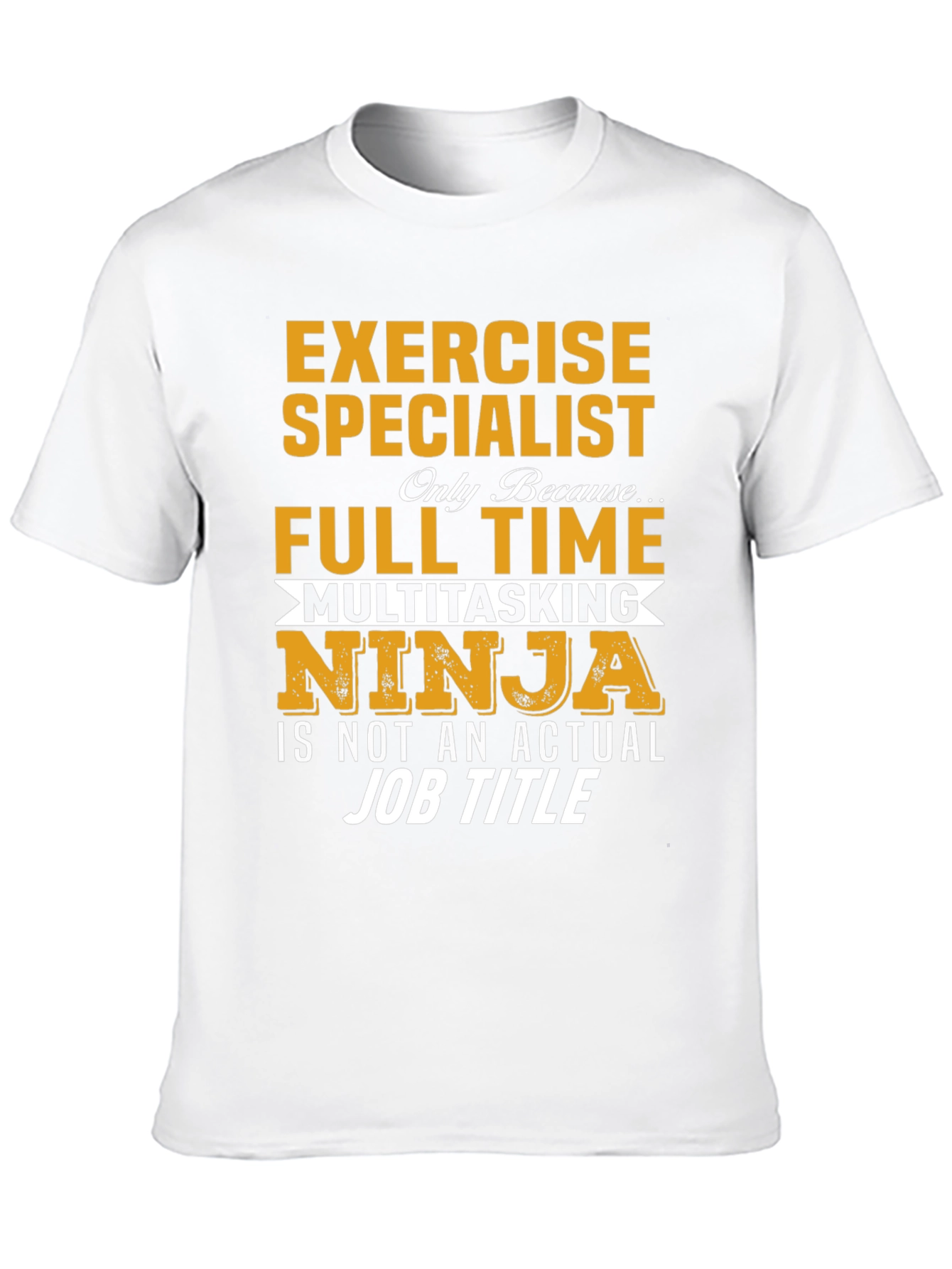 Exercise Specialist T-Shirt - Multitasking Ninja