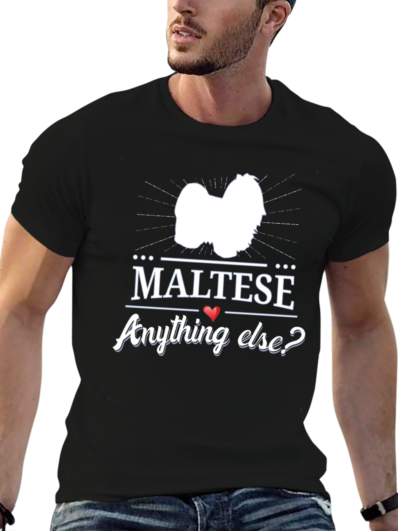 Maltese Anything Else? Graphic T-Shirt