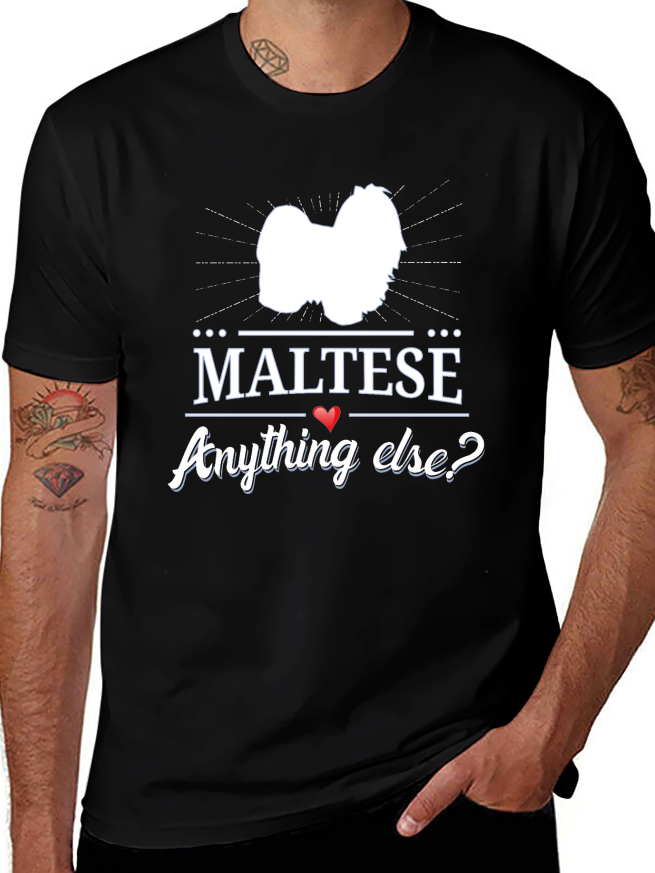 Maltese Anything Else? Graphic T-Shirt