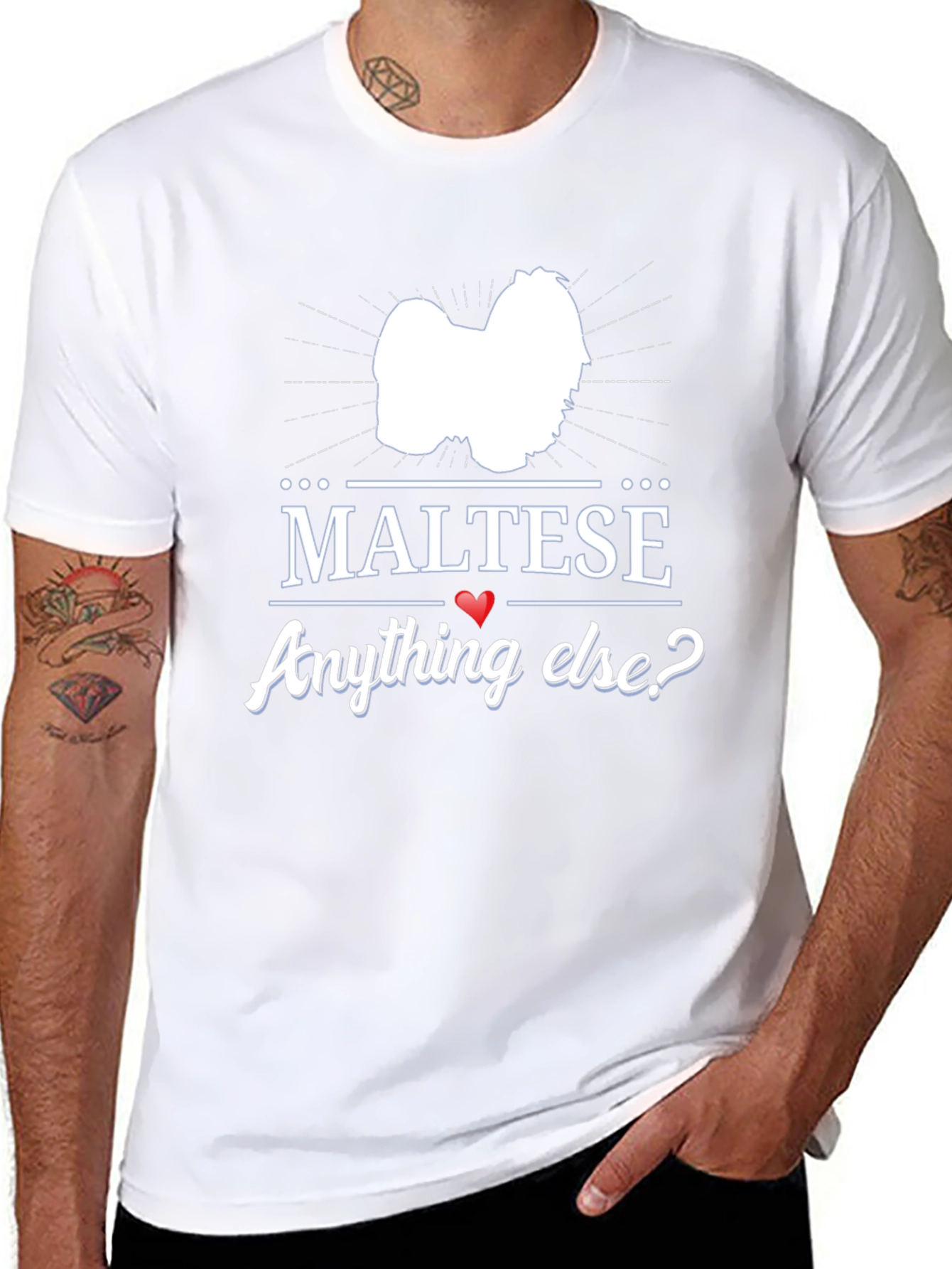 Maltese Anything Else? Graphic T-Shirt