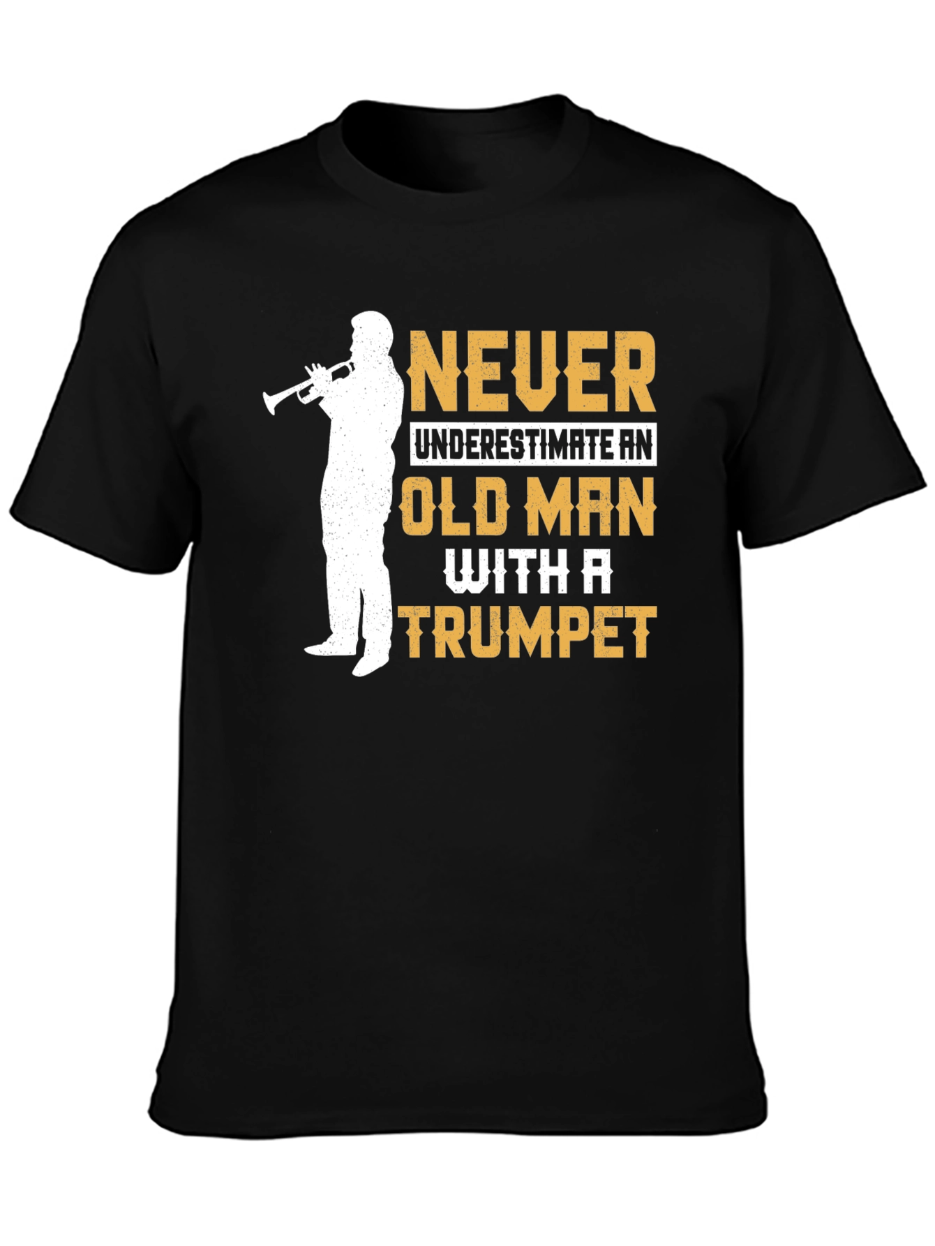 Never Underestimate Old Man Trumpet T-Shirt