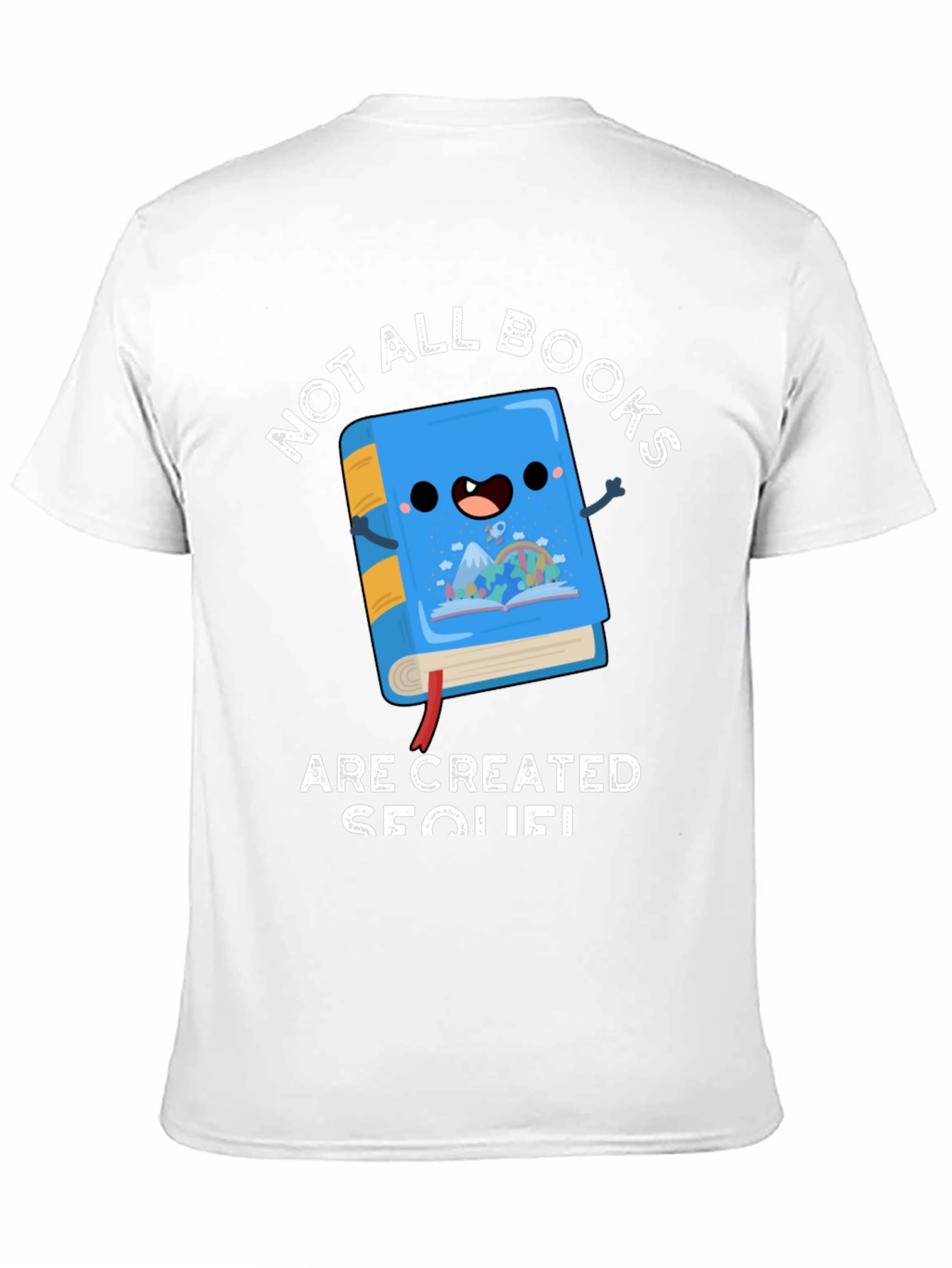 Not All Books Are Created Sequel Funny T-Shirt