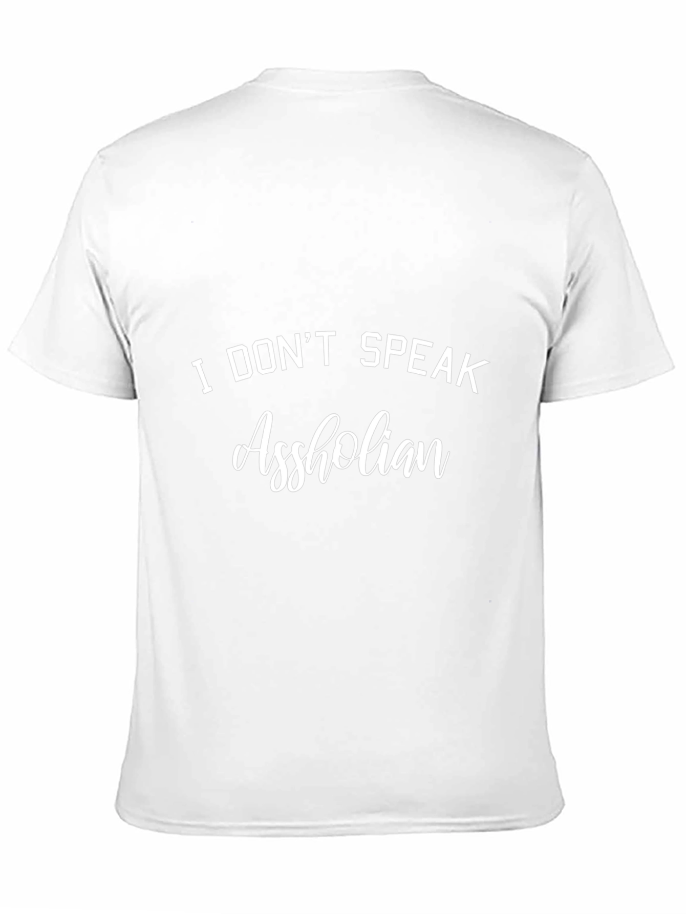 I DONT SPEAK Assholian T-Shirt