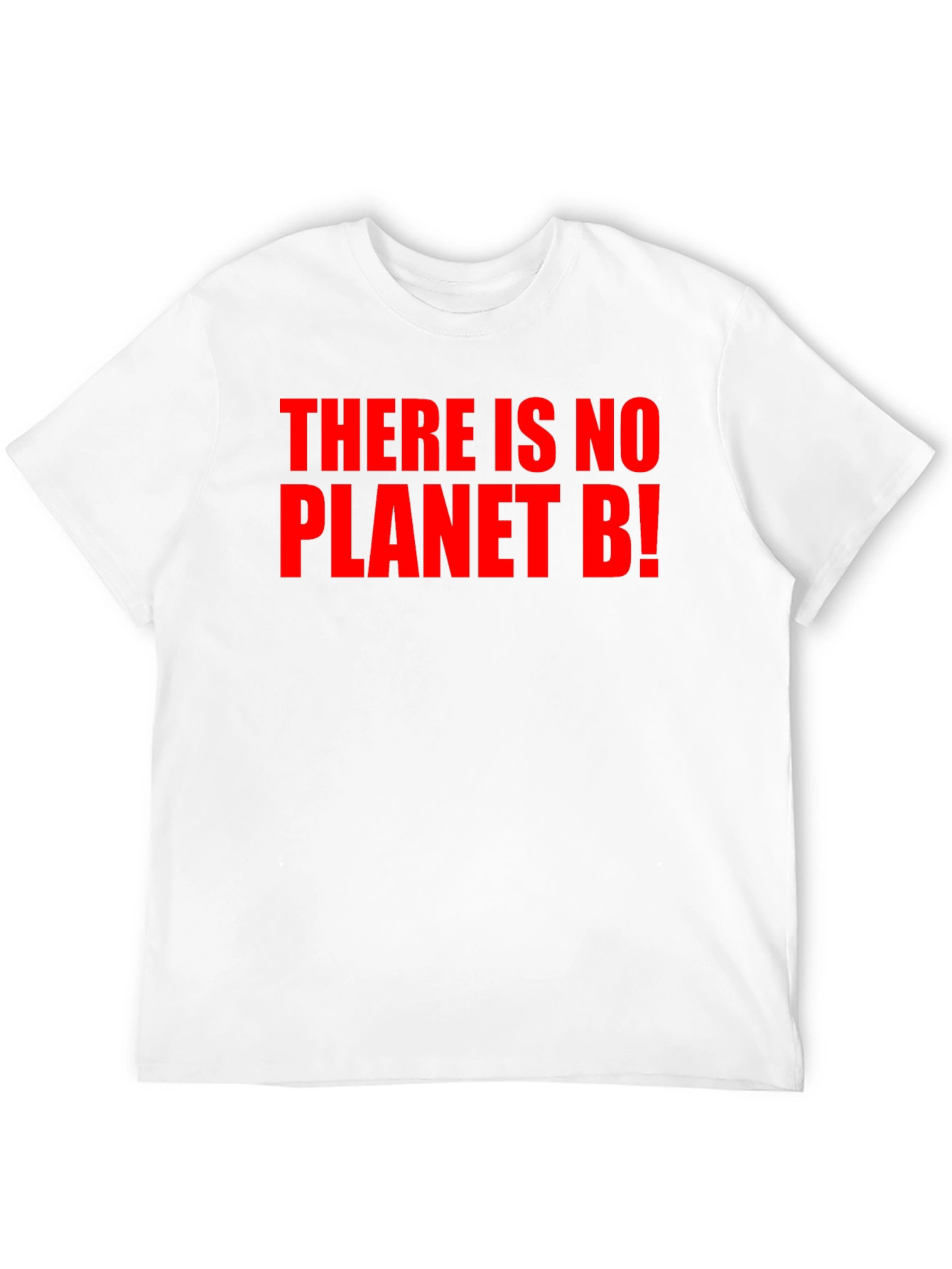 There Is No Planet B! Black T-Shirt