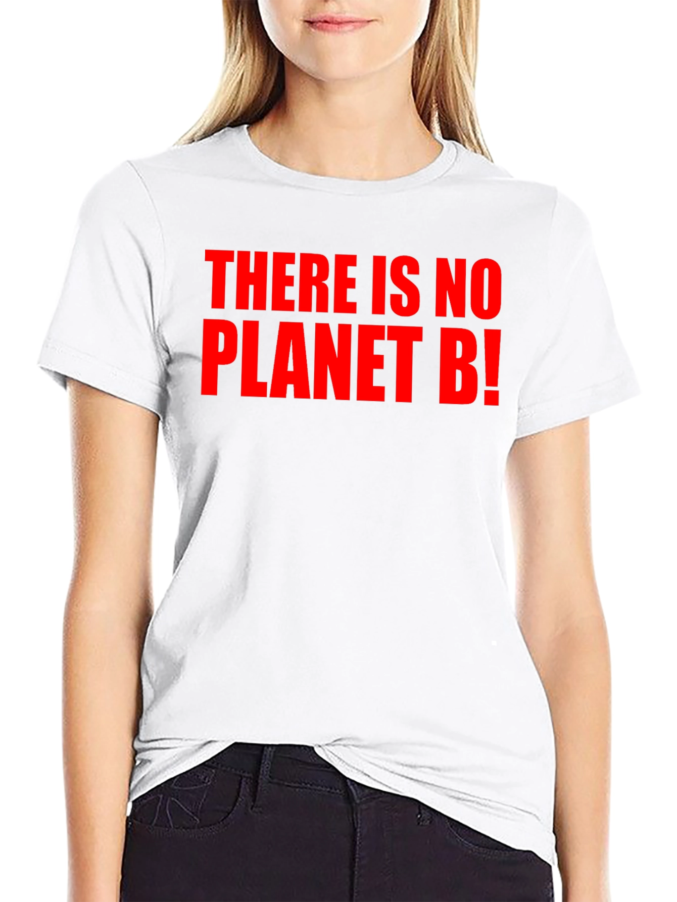 There Is No Planet B! Black T-Shirt