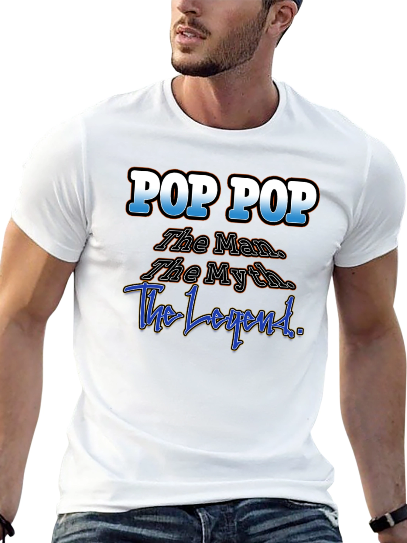 Pop Pop T-Shirt: The Man The Myth The Legend!