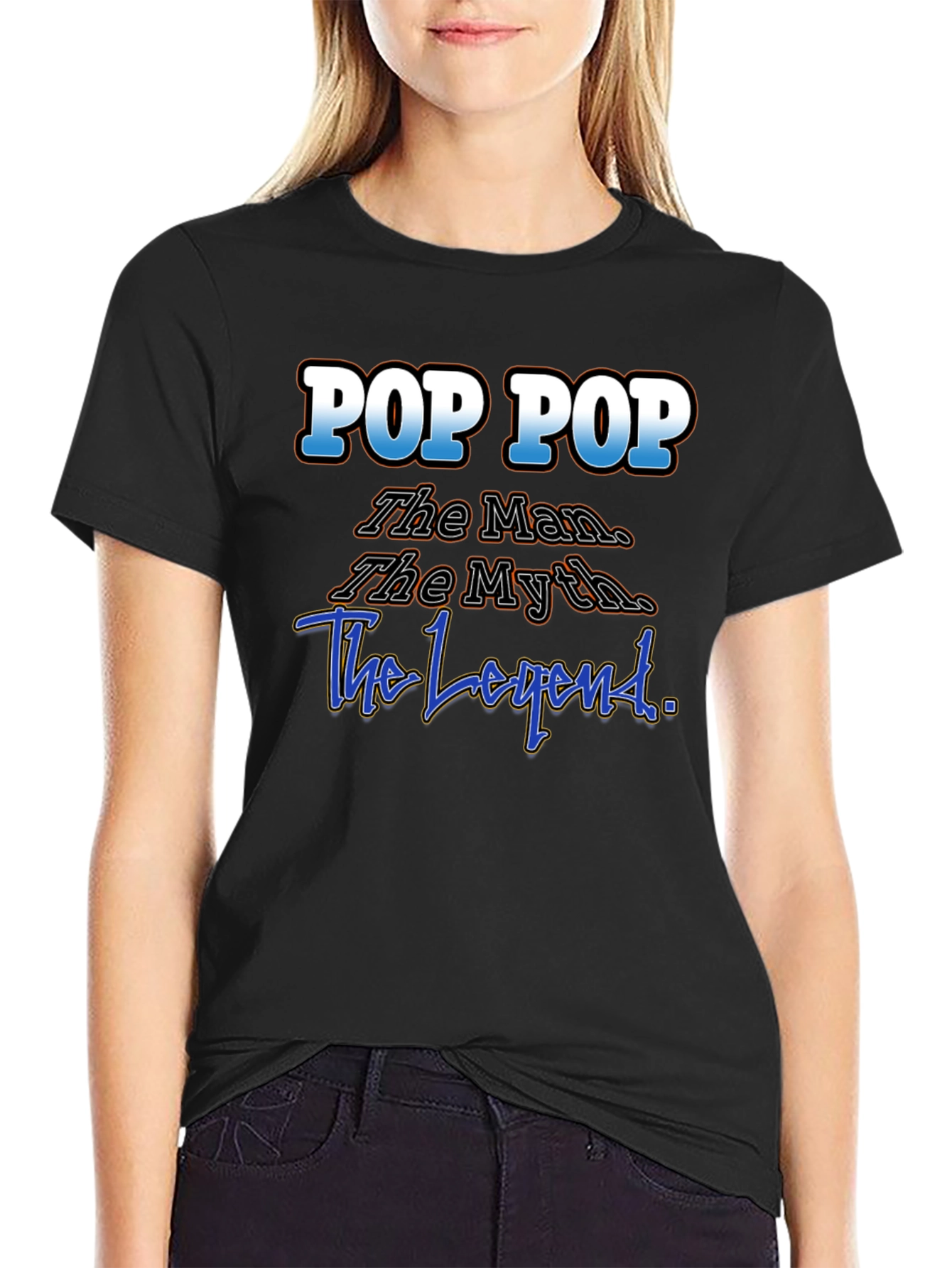 Pop Pop T-Shirt: The Man The Myth The Legend!