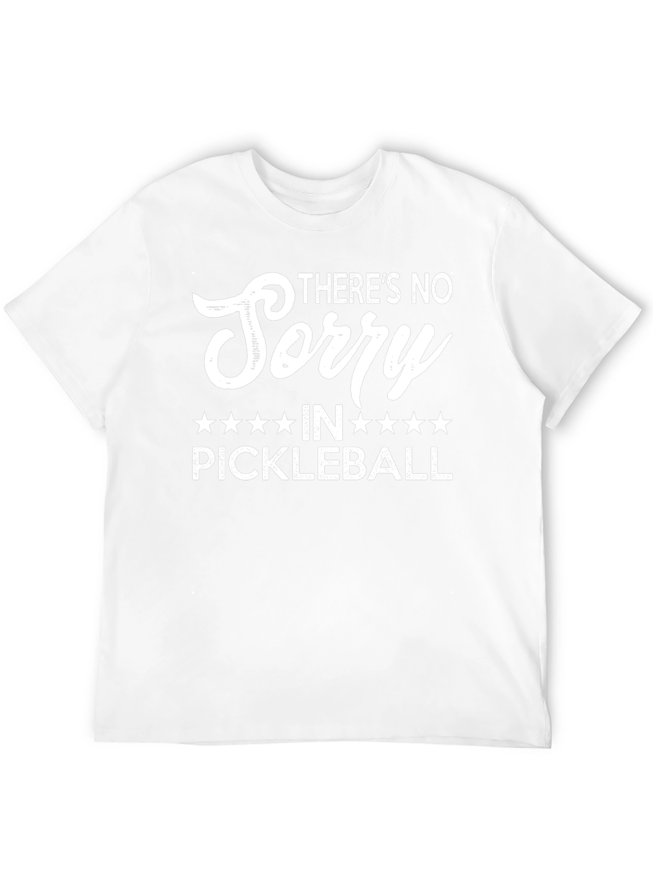 Funny Pickleball T-Shirt - No Sorry Design