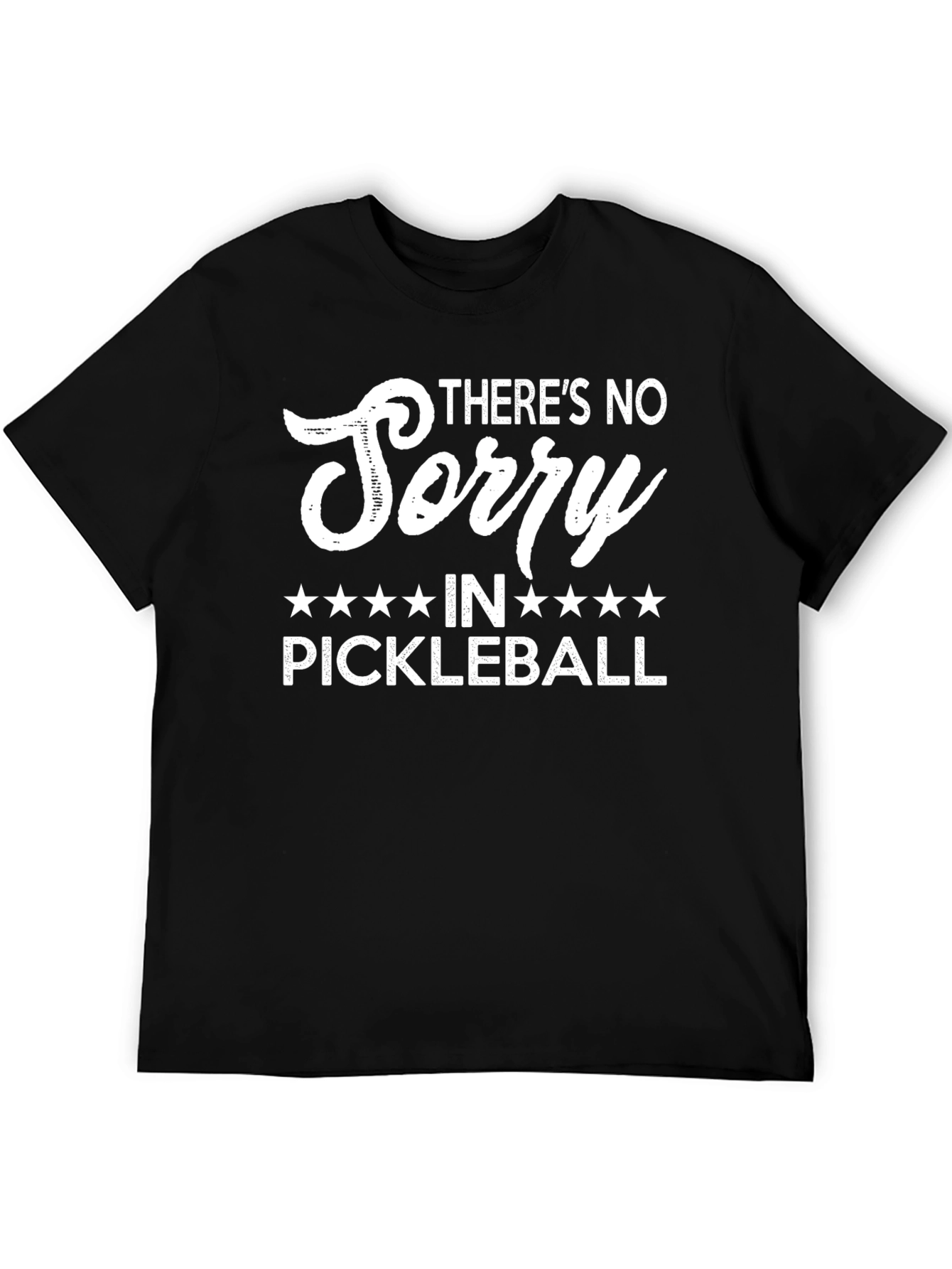 Funny Pickleball T-Shirt - No Sorry Design