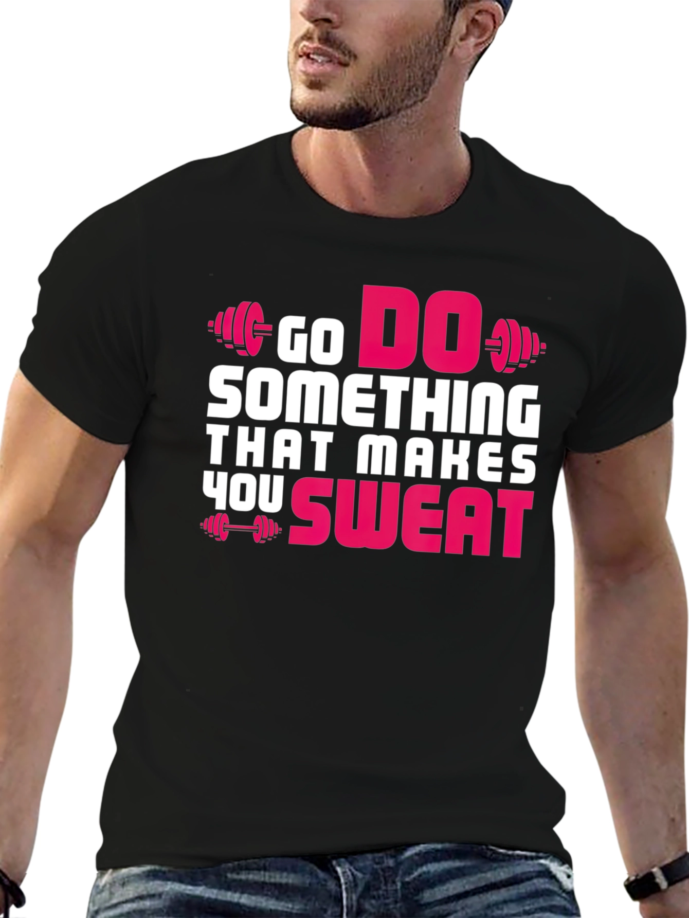 Go Do Something That Makes You Sweat T-Shirt