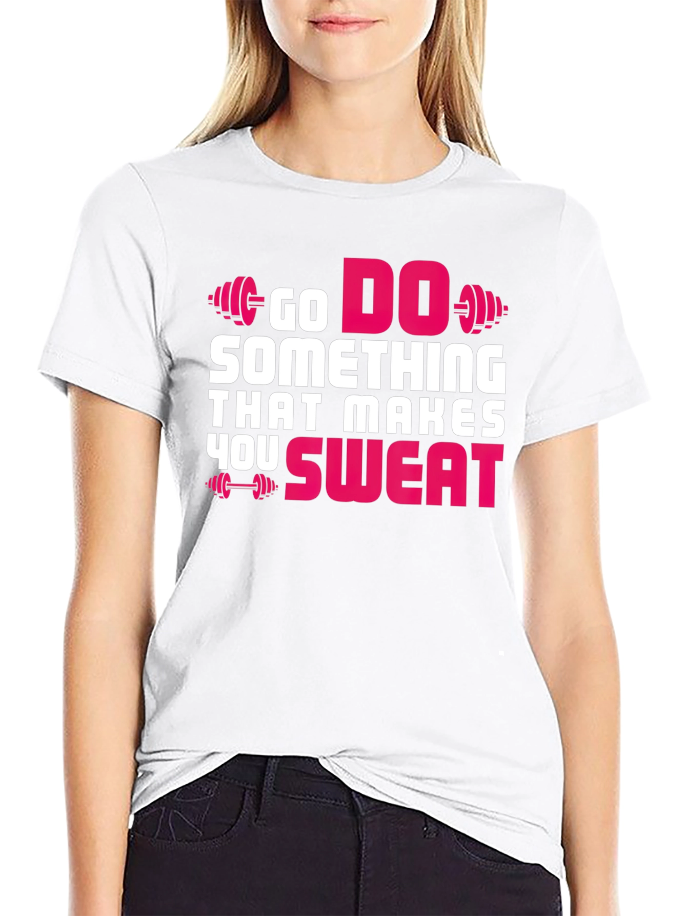 Go Do Something That Makes You Sweat T-Shirt