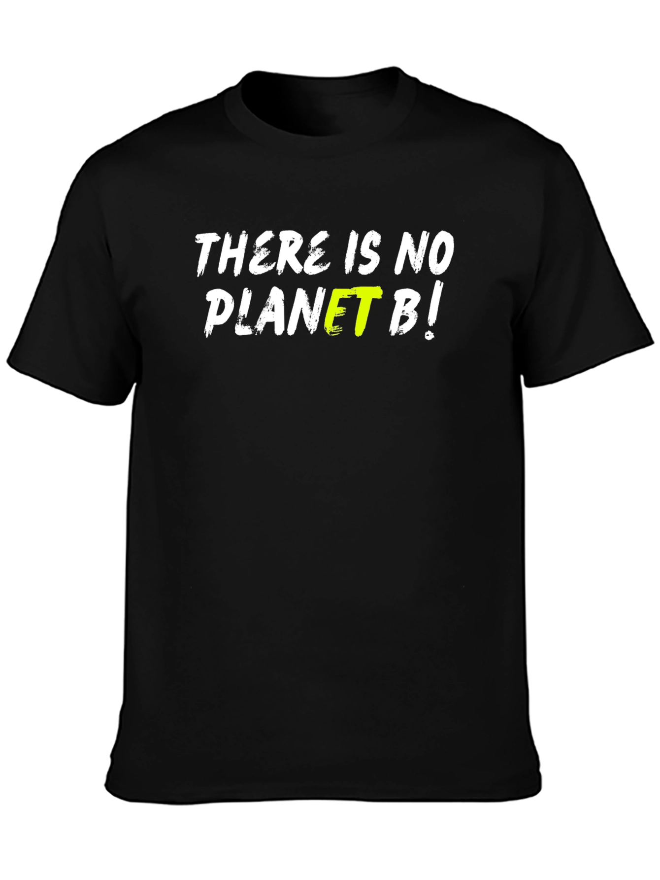 There Is No Planet B Graphic T-Shirt