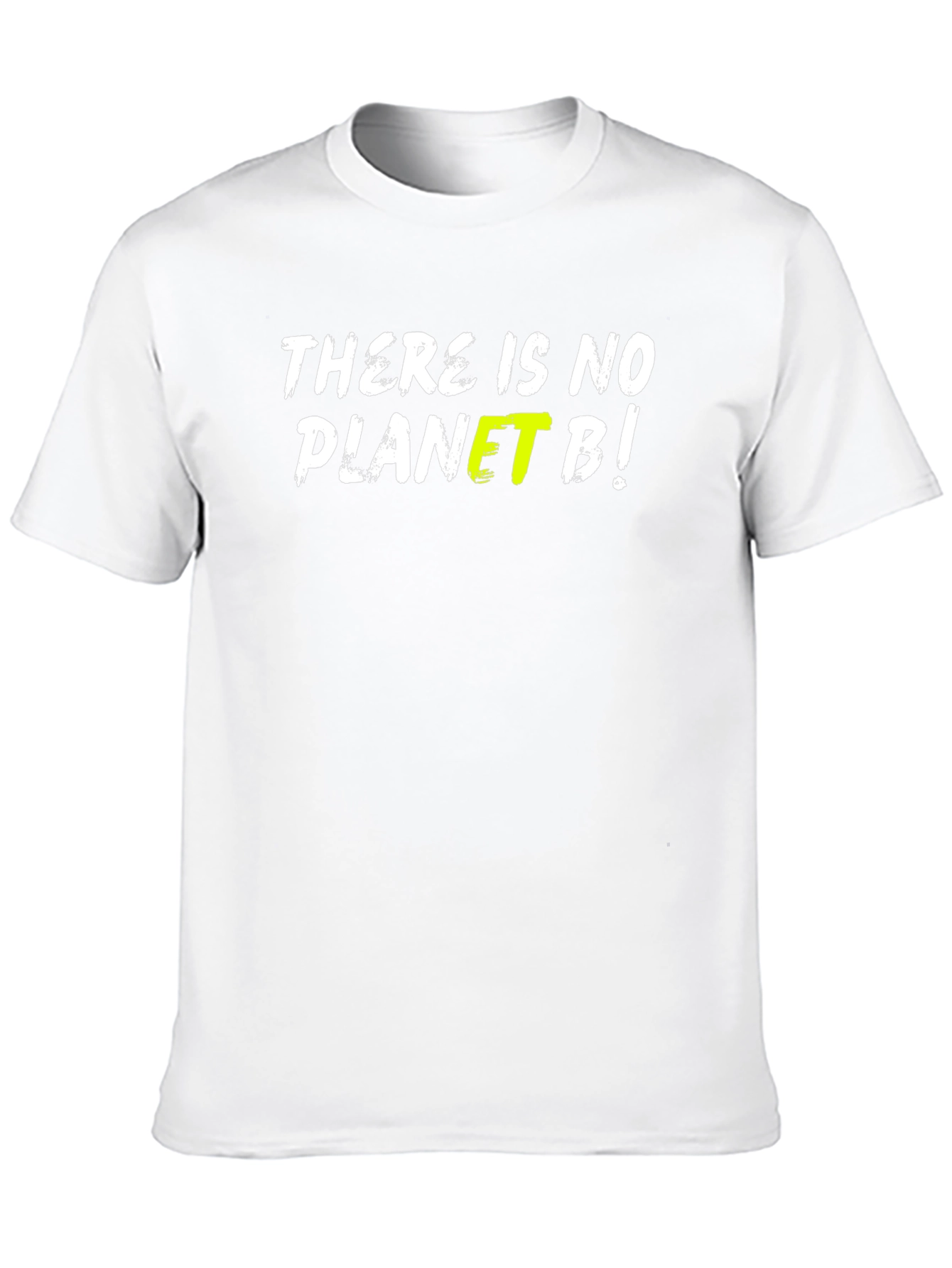 There Is No Planet B Graphic T-Shirt