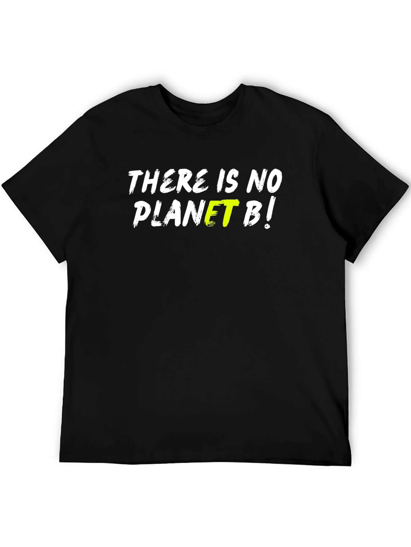 There Is No Planet B Graphic T-Shirt