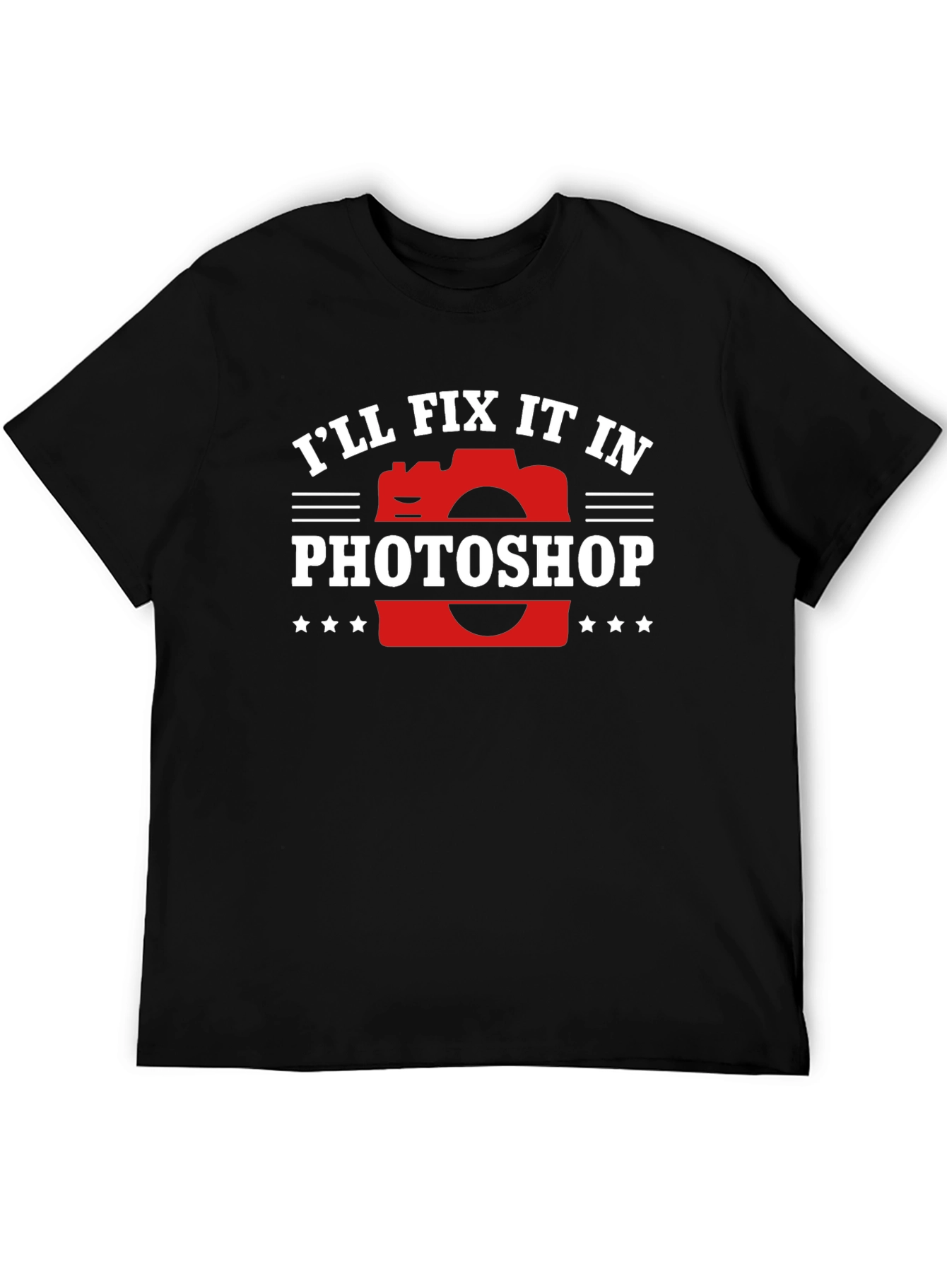 Ill Fix It in Photoshop Graphic T-Shirt