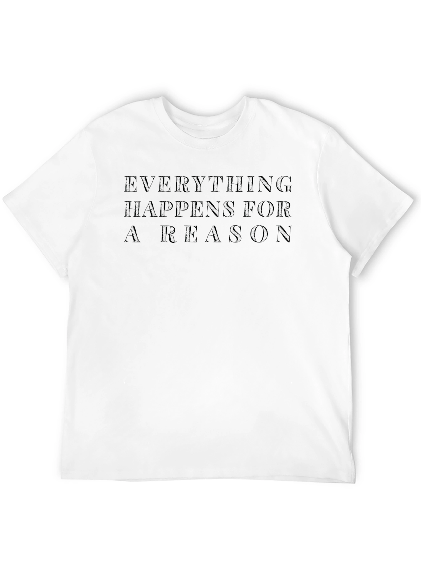 Everything Happens for a Reason Black T-Shirt