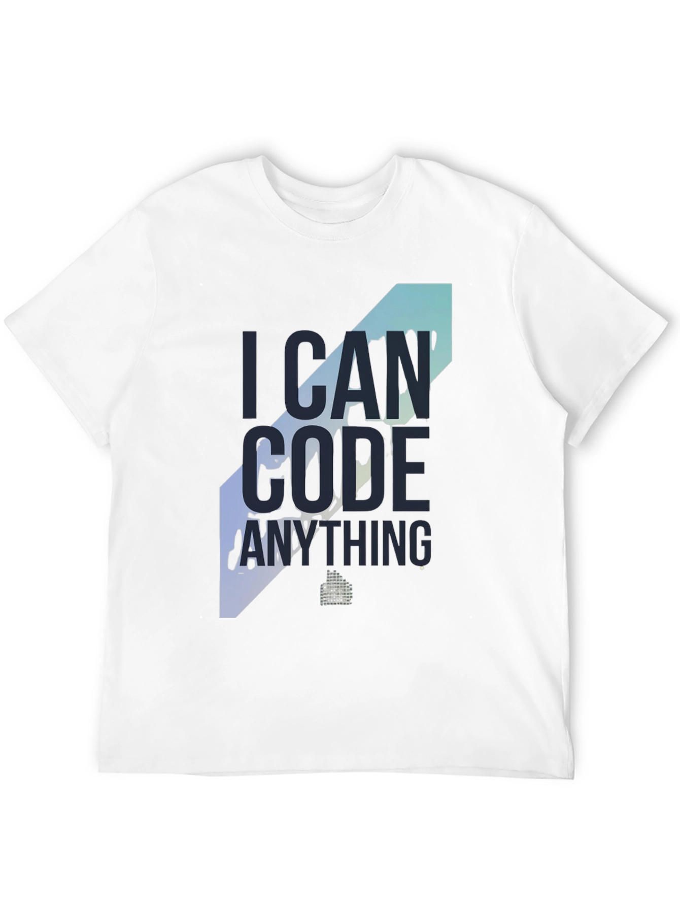 I Can Code Anything T-Shirt - Programmer Apparel