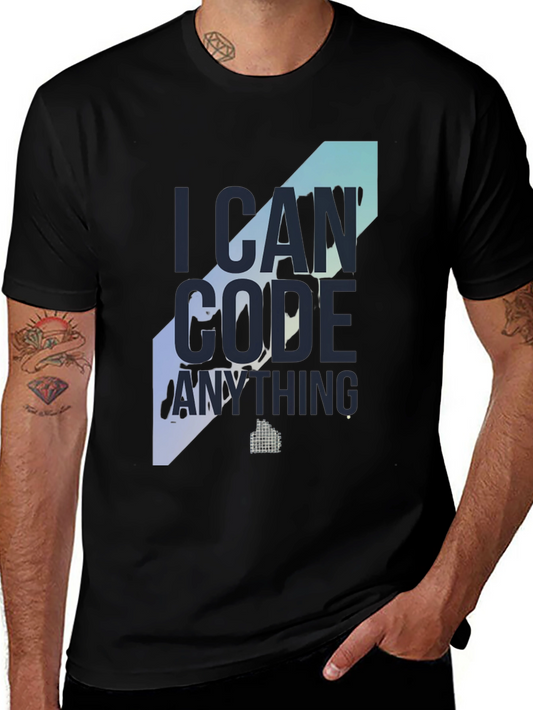 I Can Code Anything T-Shirt - Programmer Apparel